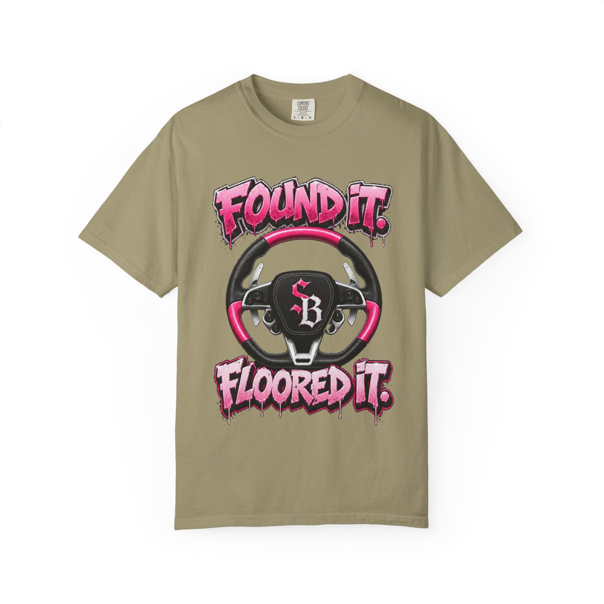 Unisex Garment-Dyed T-shirt-PINK FOUND IT, FLOOR3 IT W/GTA SCUMMMIE GRAPHIC DESIGN -SCUMMIEBEARZ™