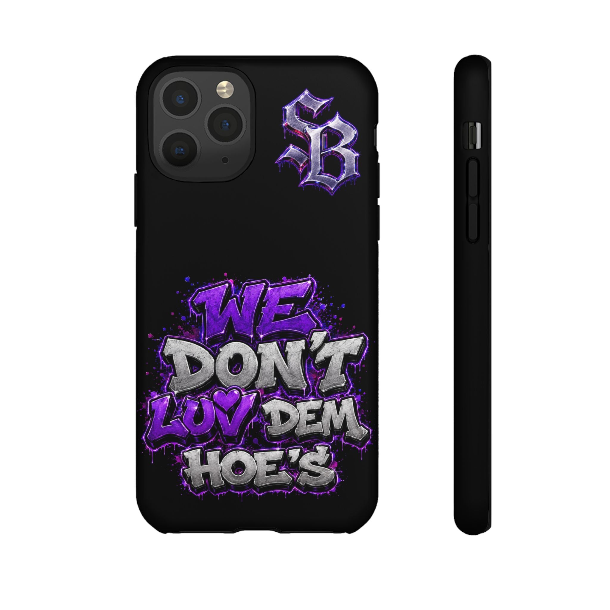 SCUMMIEBEARZ We Don't Luv Dem Hoes💜 Tough Cases