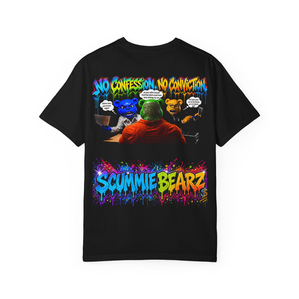 Unisex Garment-Dyed T-SHIRT- NO CONFESSION NO CONVICTION/ SCUMMIEBEARZ™