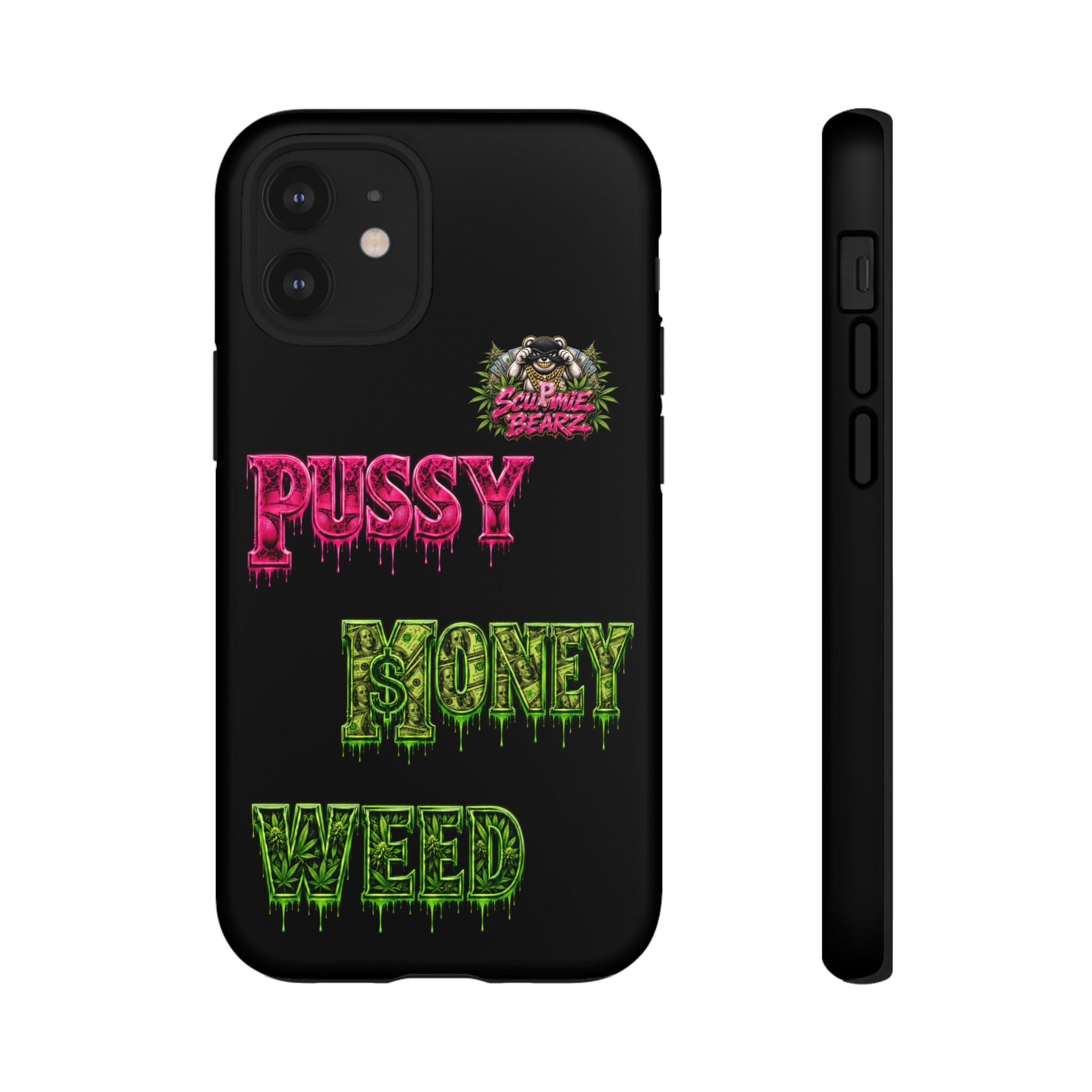 SCUMMIEBEARZ P.M.W. (P***Y Money Weed) Tough Cases