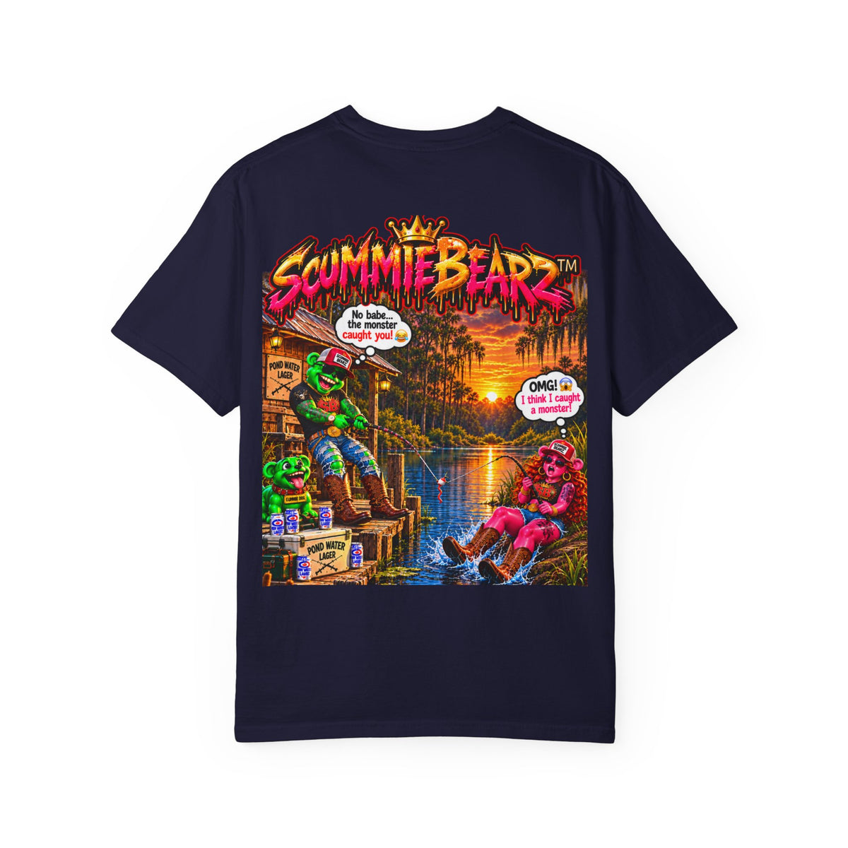 Unisex Garment-Dyed T-shirt-BABE I THINK I GOT A MONSTER-SCUMMIEBEARZ™️