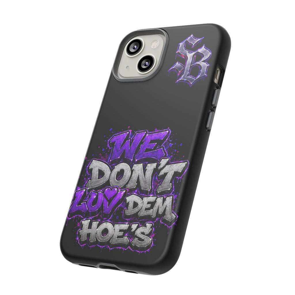 SCUMMIEBEARZ We Don't Luv Dem Hoes💜 Tough Cases