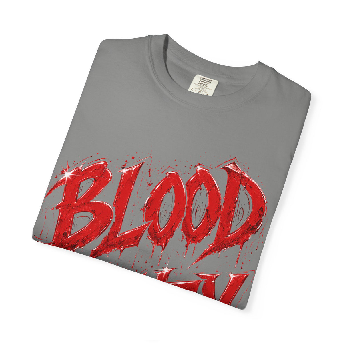 Unisex Garment-Dyed T-shirt-BLOOD MONEY\GLOCK\GANG GANG-SCUMMIEBEARZ™