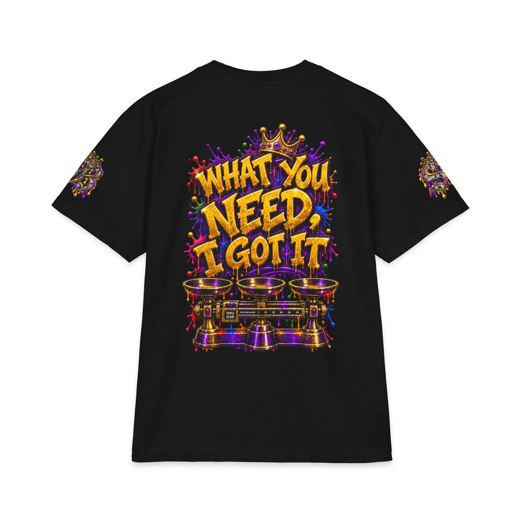 What You Need I Got It | SCUMMIEBEARZ™ Shaka Wear Heavyweight Tee