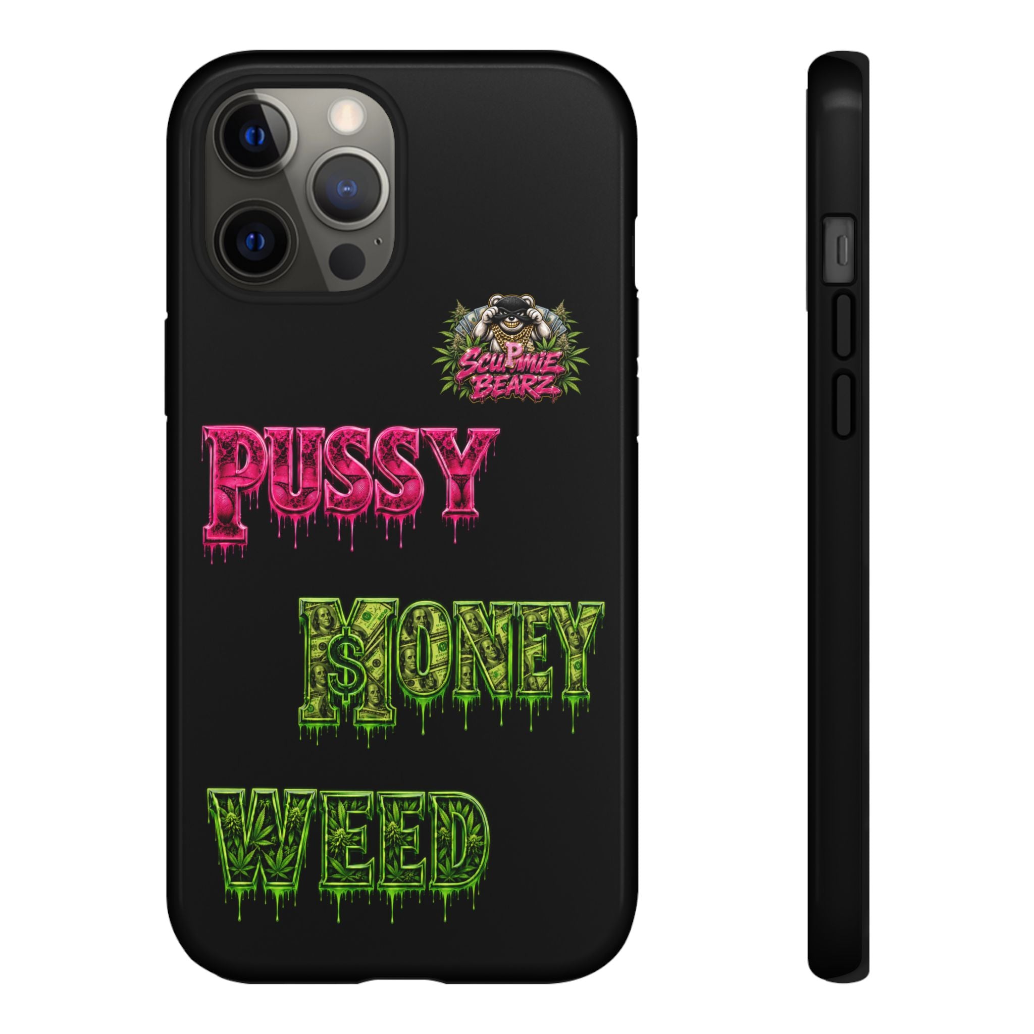 SCUMMIEBEARZ P.M.W. (P***Y Money Weed) Tough Cases