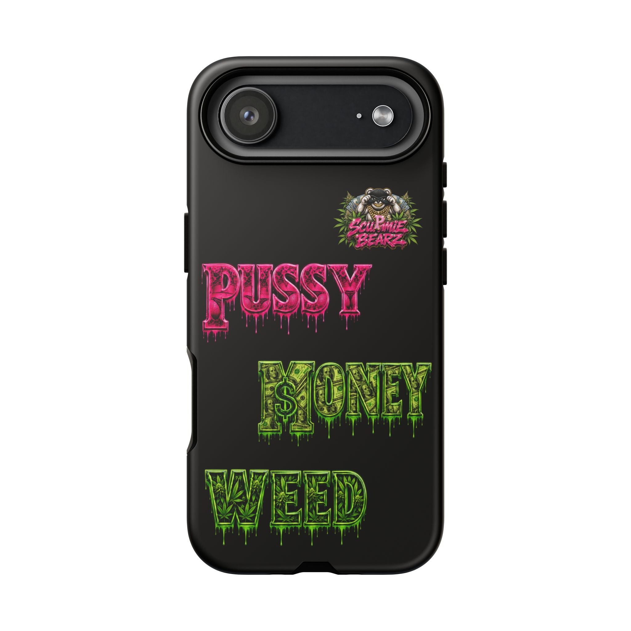 SCUMMIEBEARZ P.M.W. (P***Y Money Weed) Tough Cases