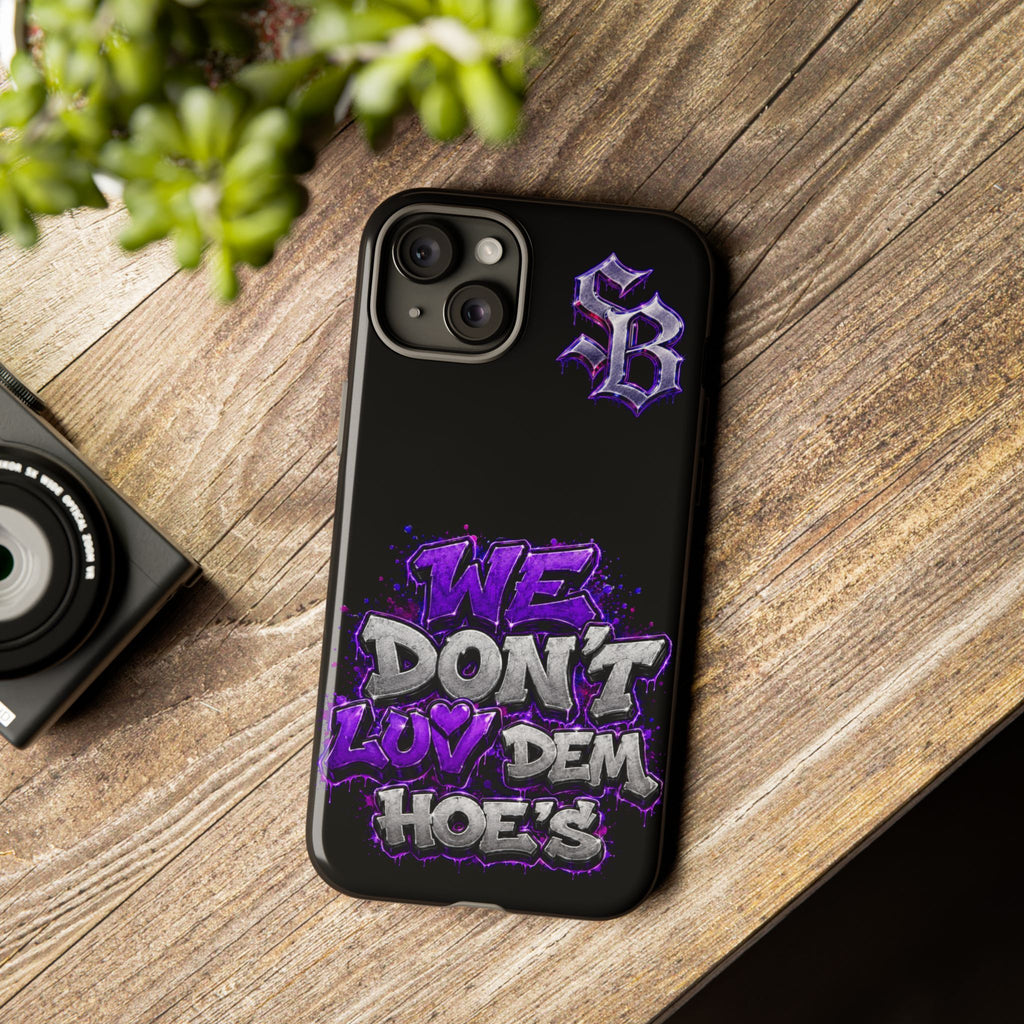 SCUMMIEBEARZ We Don't Luv Dem Hoes💜 Tough Cases