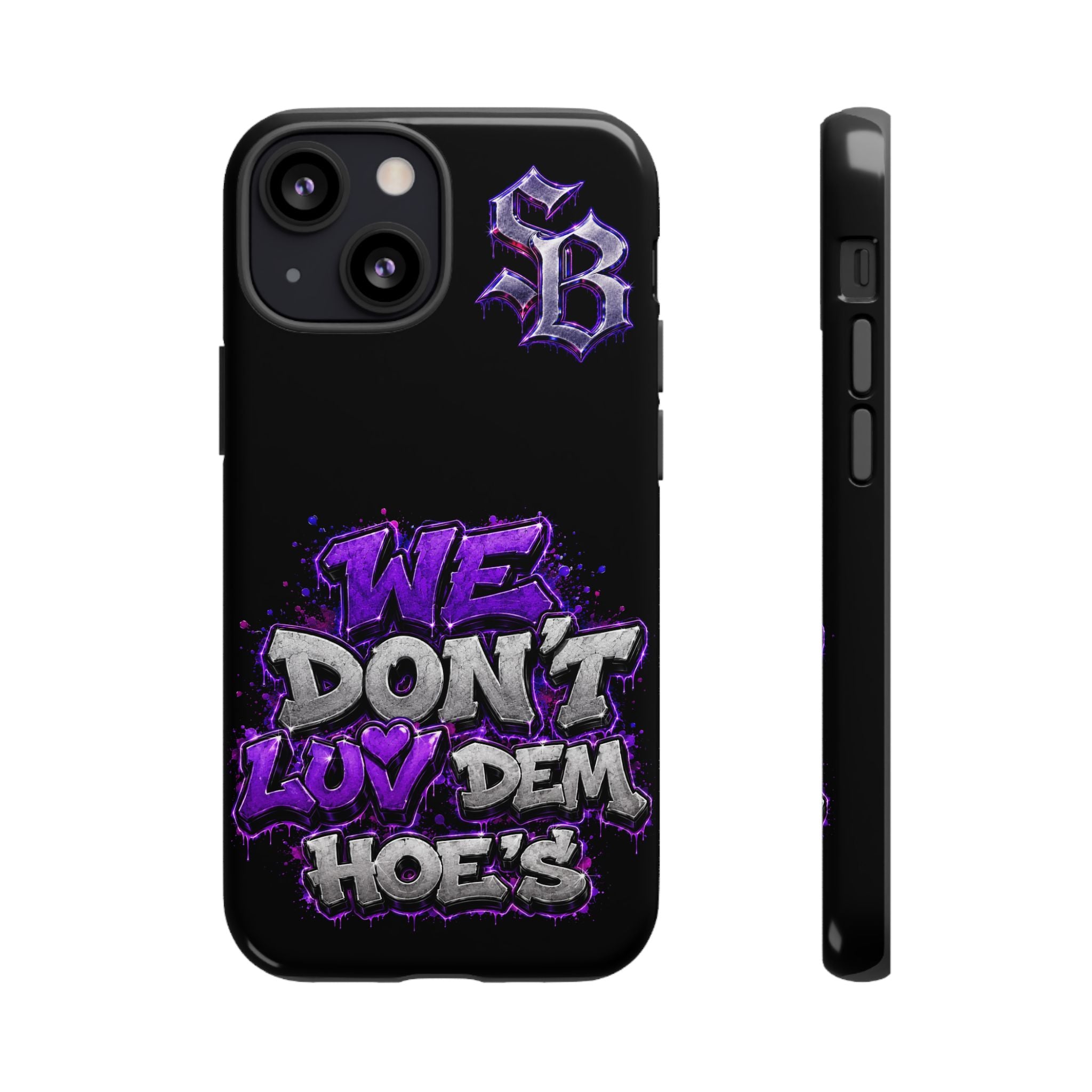 SCUMMIEBEARZ We Don't Luv Dem Hoes💜 Tough Cases