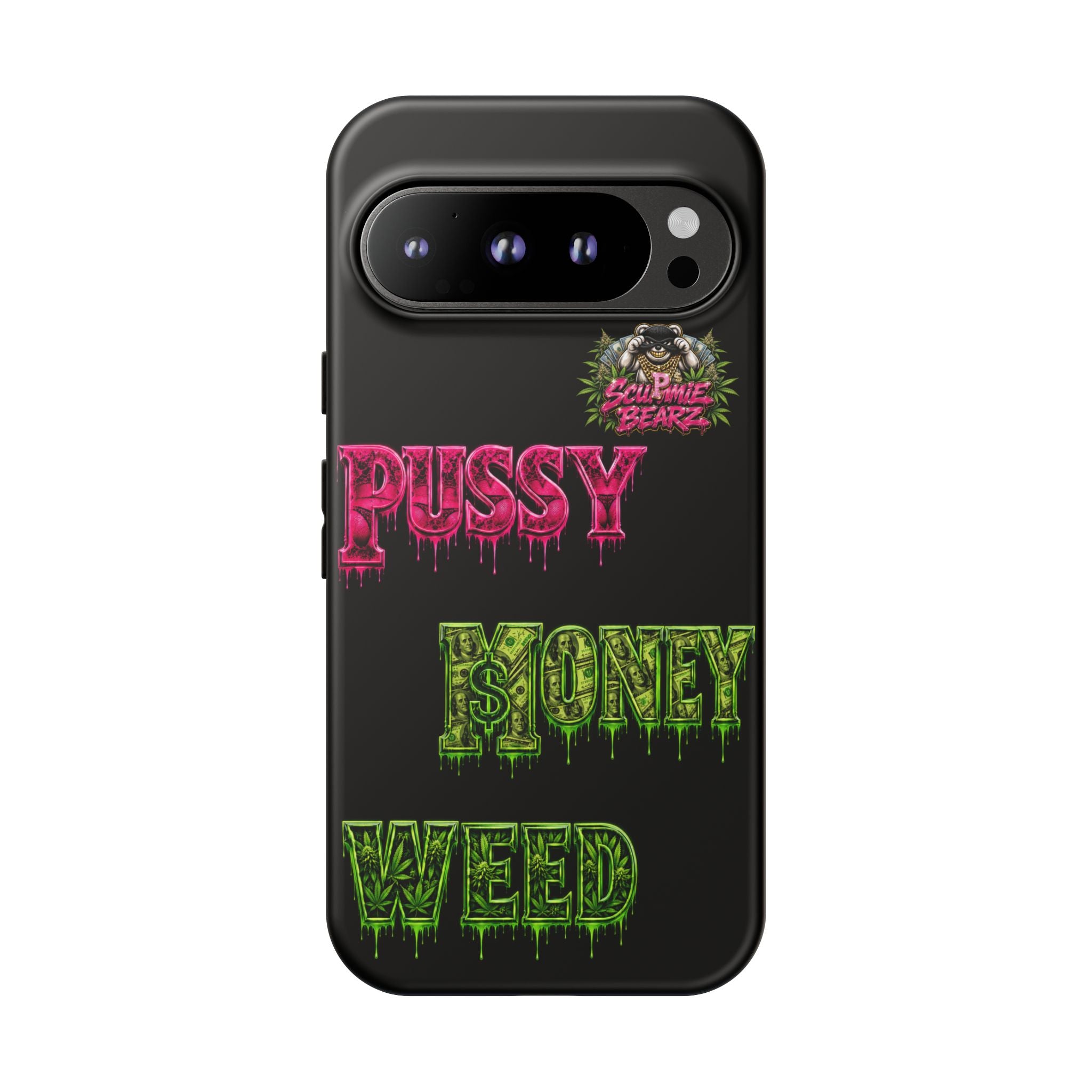 SCUMMIEBEARZ P.M.W. (P***Y Money Weed) Tough Cases