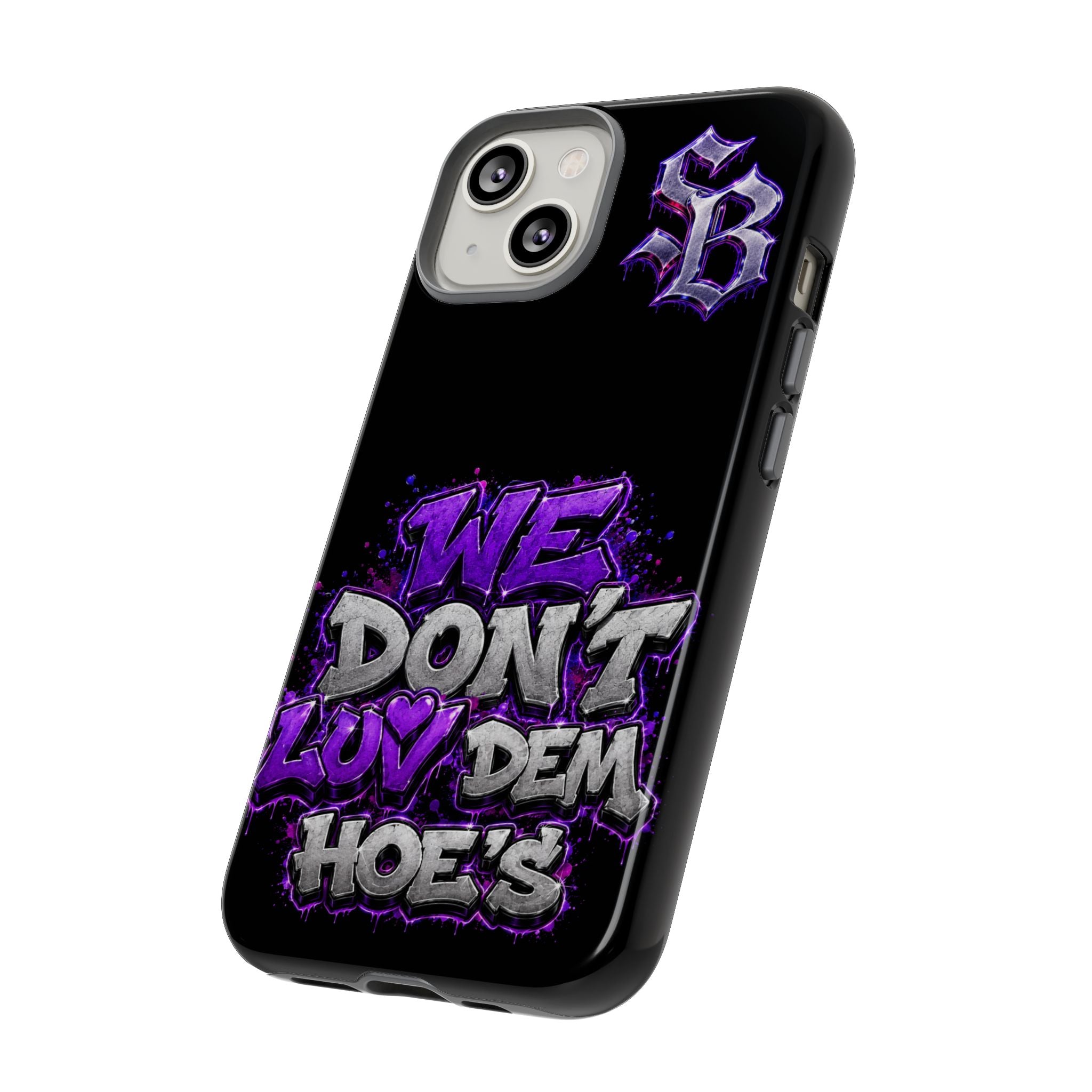 SCUMMIEBEARZ We Don't Luv Dem Hoes💜 Tough Cases