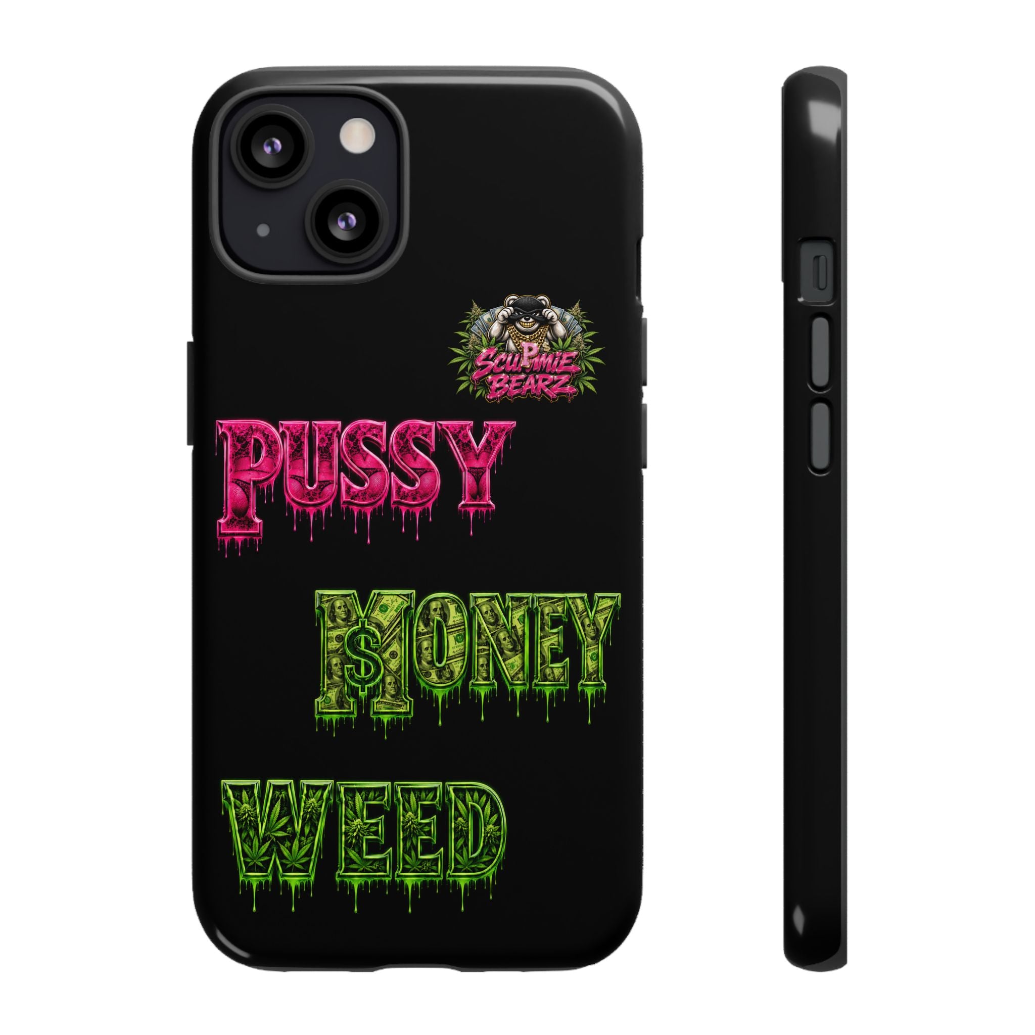 SCUMMIEBEARZ P.M.W. (P***Y Money Weed) Tough Cases