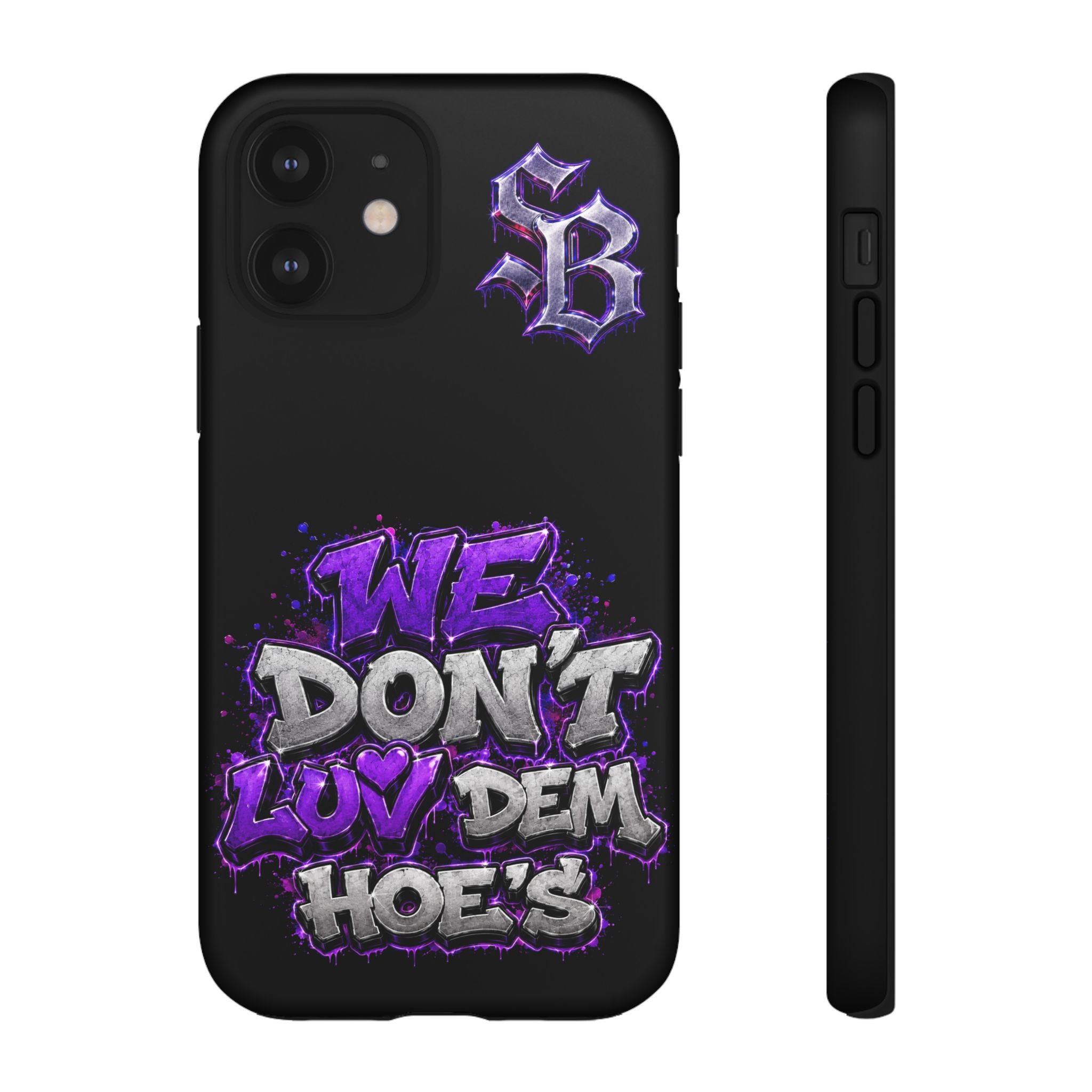 SCUMMIEBEARZ We Don't Luv Dem Hoes💜 Tough Cases