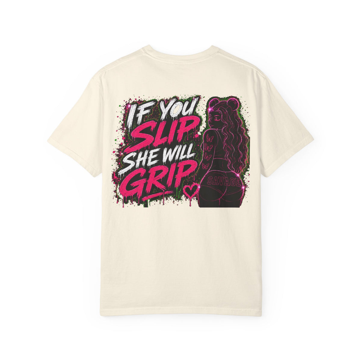 Unisex Garment-Dyed T-shirt-PINK MASK LOGO& IF YOU SLIP SHE WILL GRIP-SCUMMIEBEARZ™