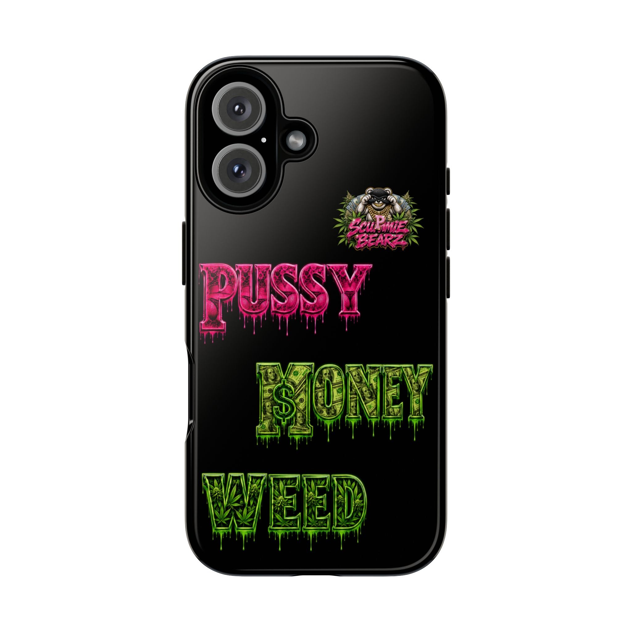 SCUMMIEBEARZ P.M.W. (P***Y Money Weed) Tough Cases