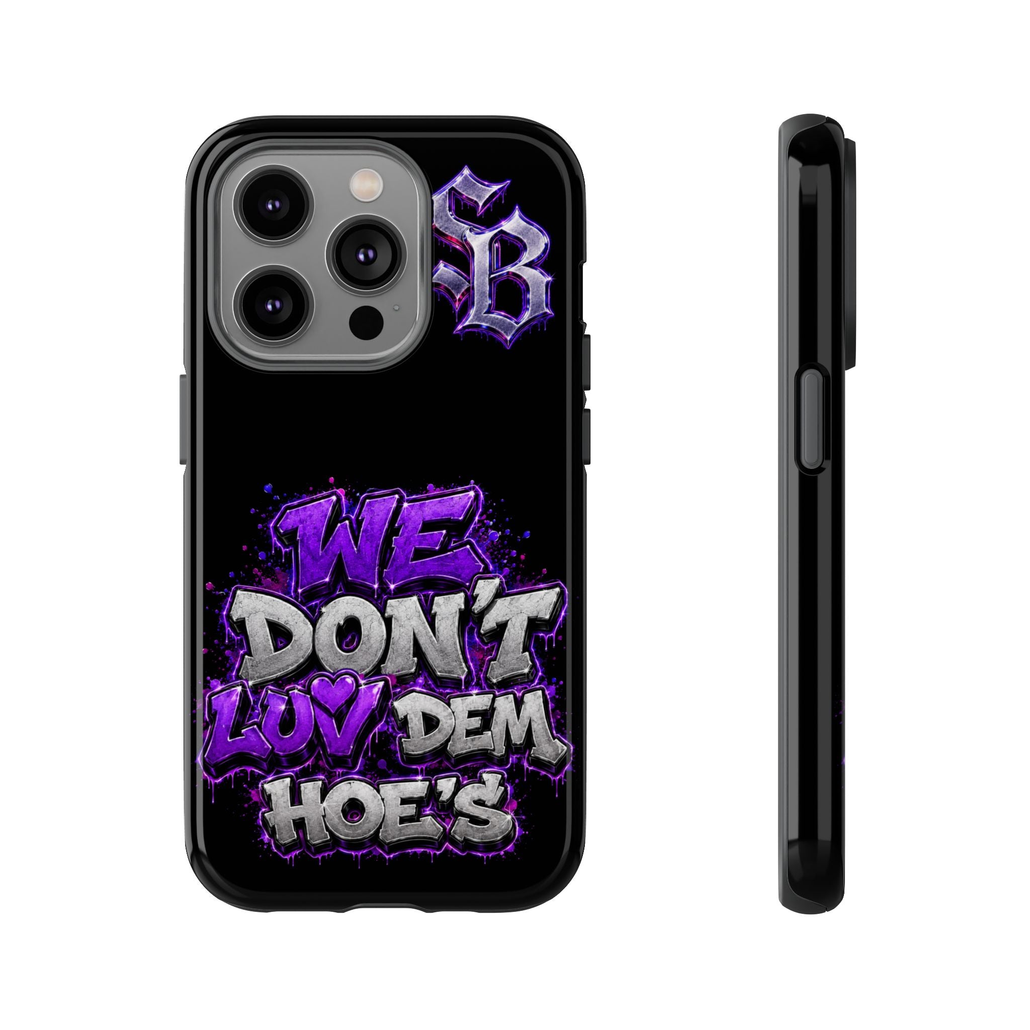SCUMMIEBEARZ We Don't Luv Dem Hoes💜 Tough Cases