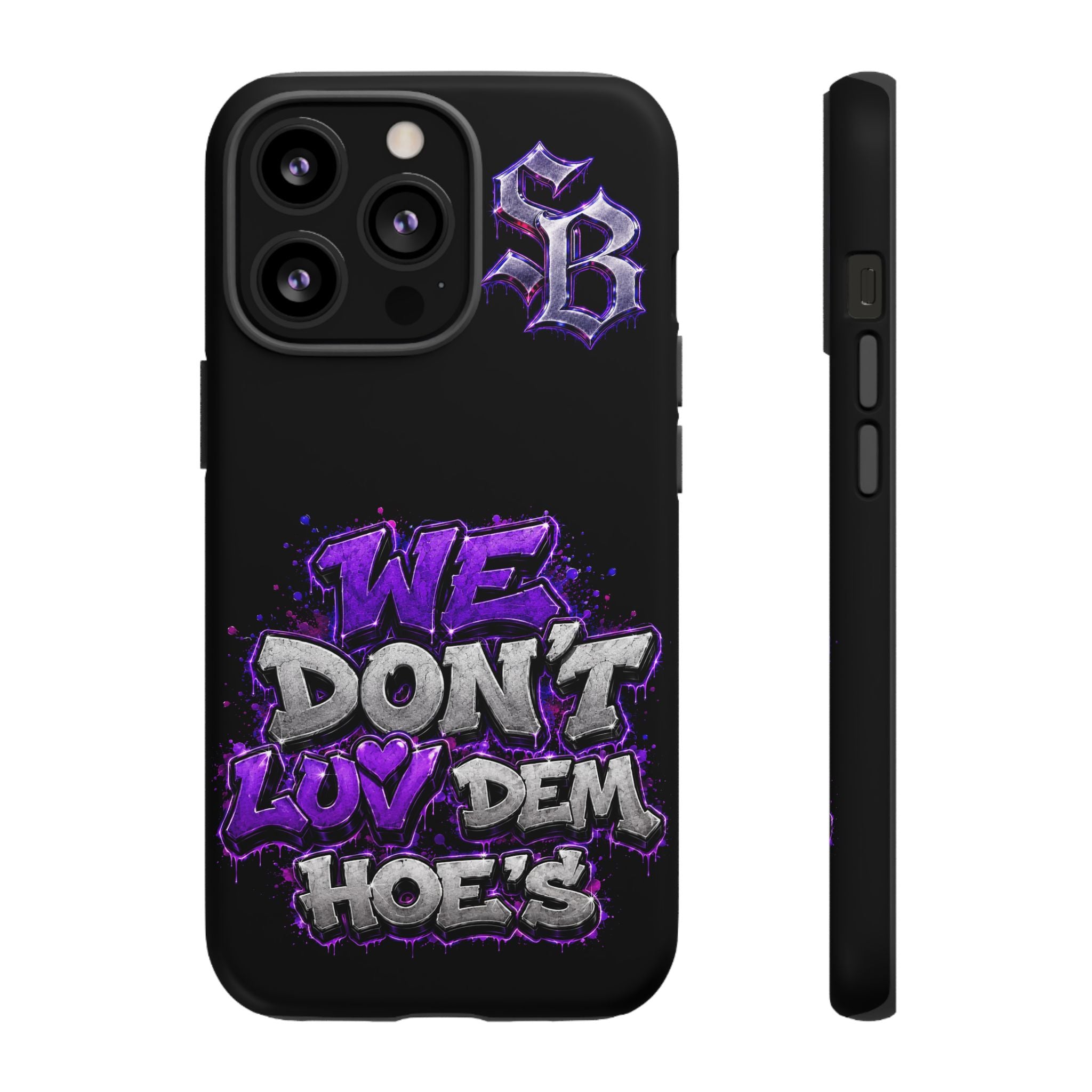 SCUMMIEBEARZ We Don't Luv Dem Hoes💜 Tough Cases