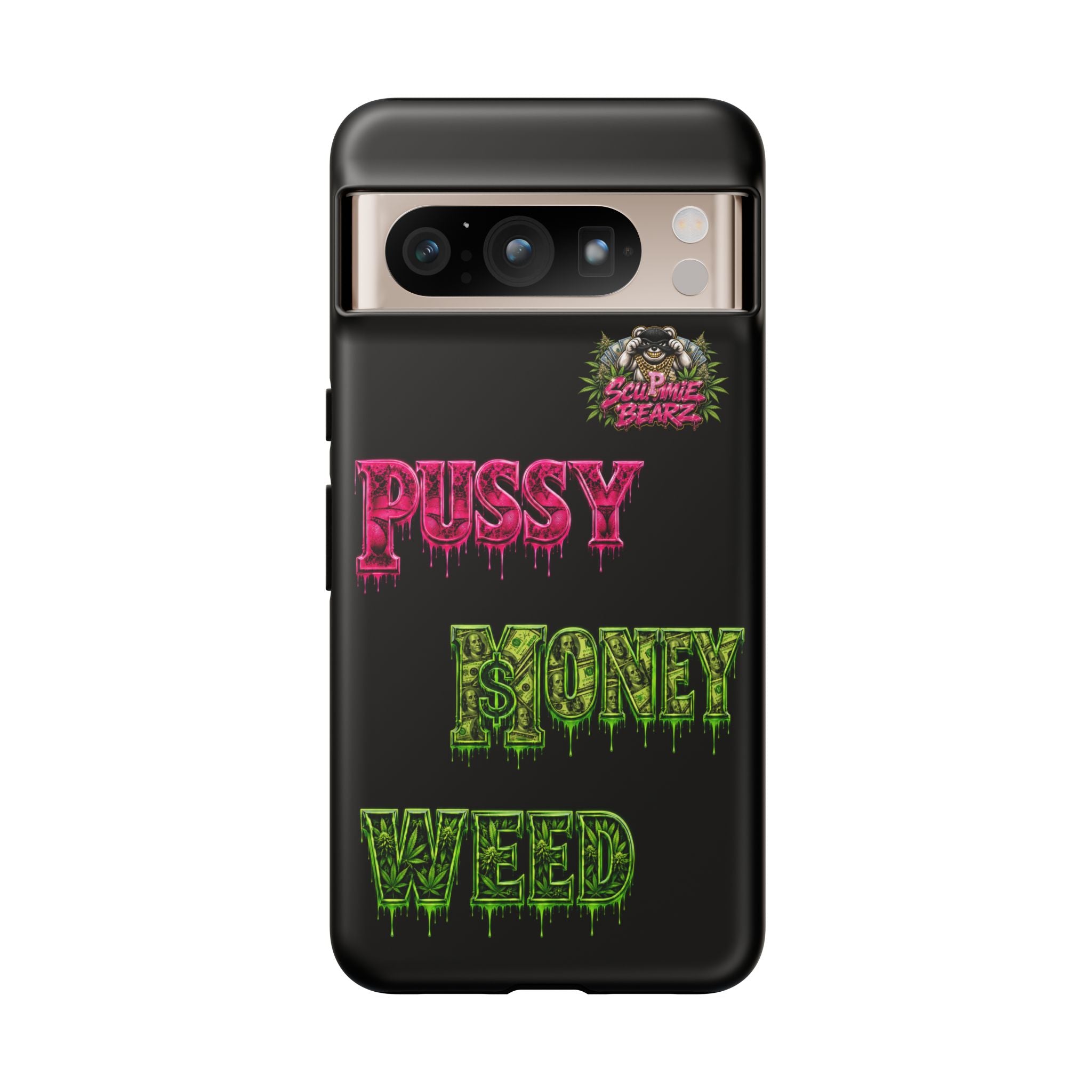 SCUMMIEBEARZ P.M.W. (P***Y Money Weed) Tough Cases