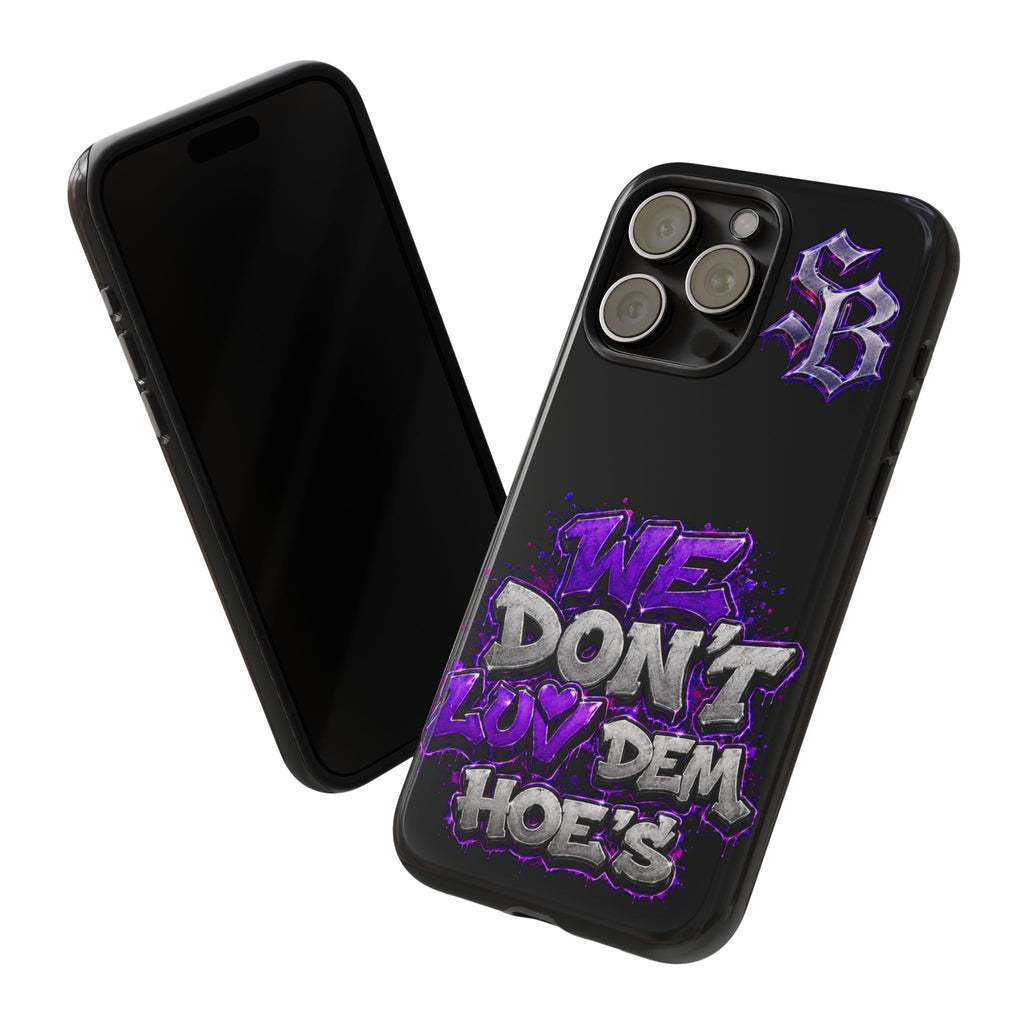 SCUMMIEBEARZ We Don't Luv Dem Hoes💜 Tough Cases