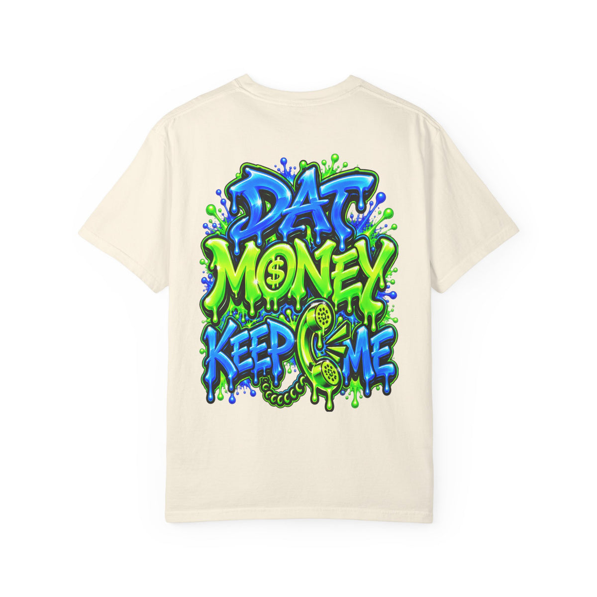 Unisex Garment-Dyed T-shirt-THAT MONEY💵KEEP CALLING📞ME MASK LOGO-SCUMMIEBEARZ™️