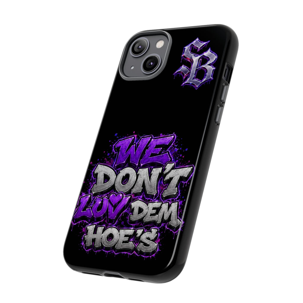 SCUMMIEBEARZ We Don't Luv Dem Hoes💜 Tough Cases