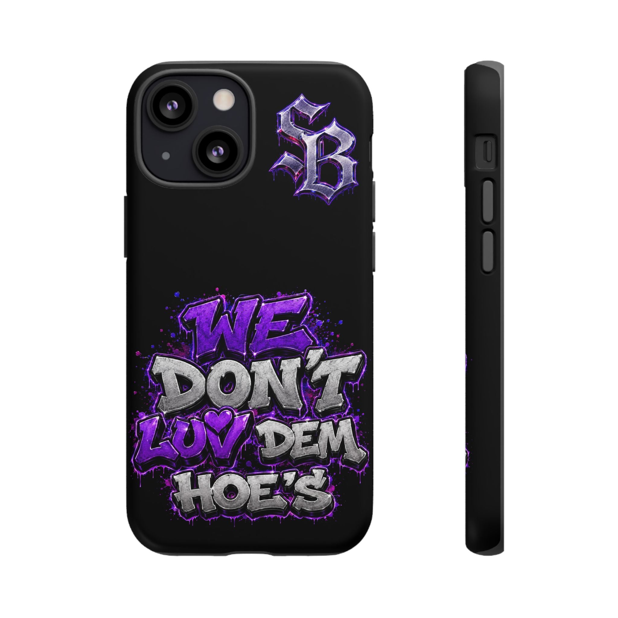 SCUMMIEBEARZ We Don't Luv Dem Hoes💜 Tough Cases