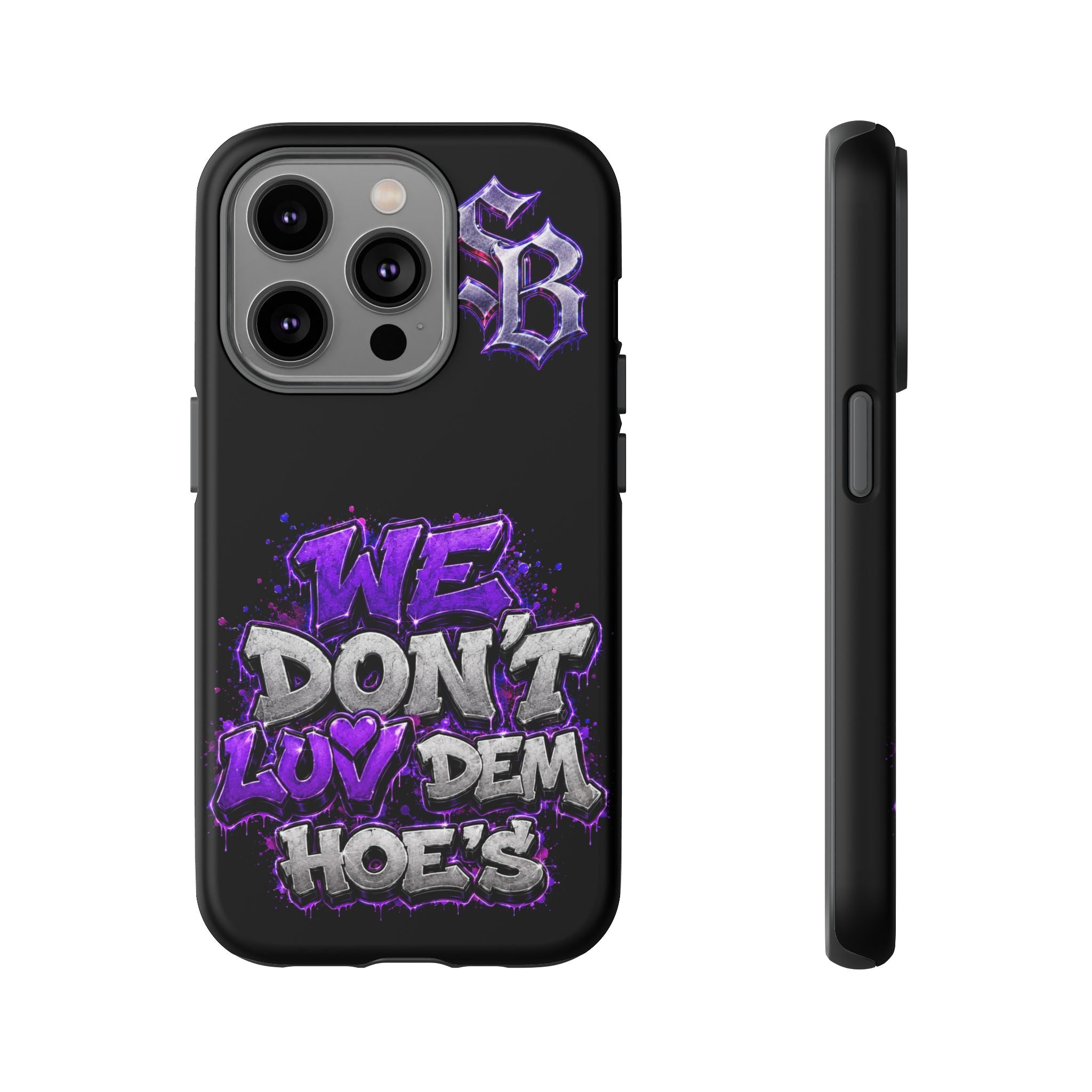 SCUMMIEBEARZ We Don't Luv Dem Hoes💜 Tough Cases