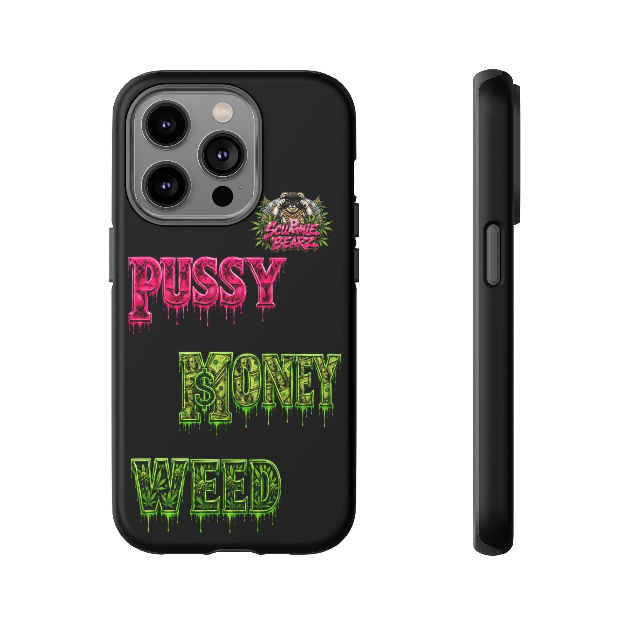 SCUMMIEBEARZ P.M.W. (P***Y Money Weed) Tough Cases