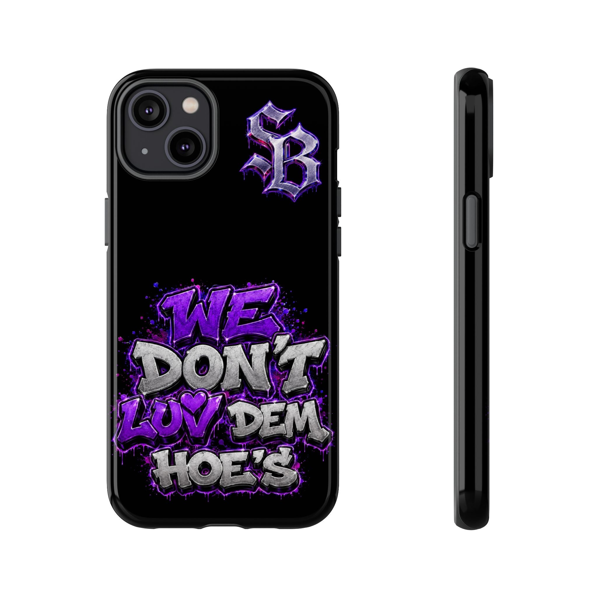 SCUMMIEBEARZ We Don't Luv Dem Hoes💜 Tough Cases