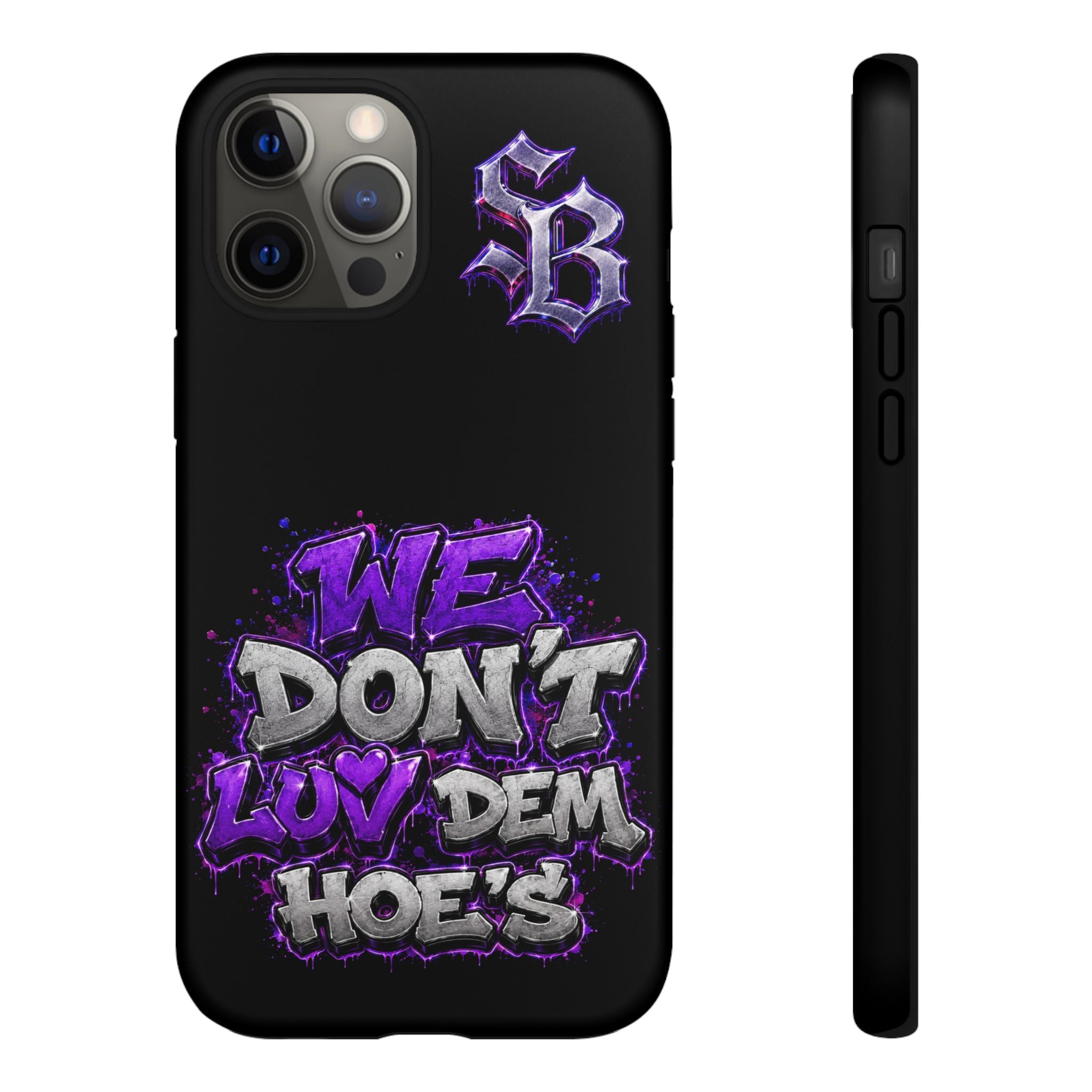 SCUMMIEBEARZ We Don't Luv Dem Hoes💜 Tough Cases