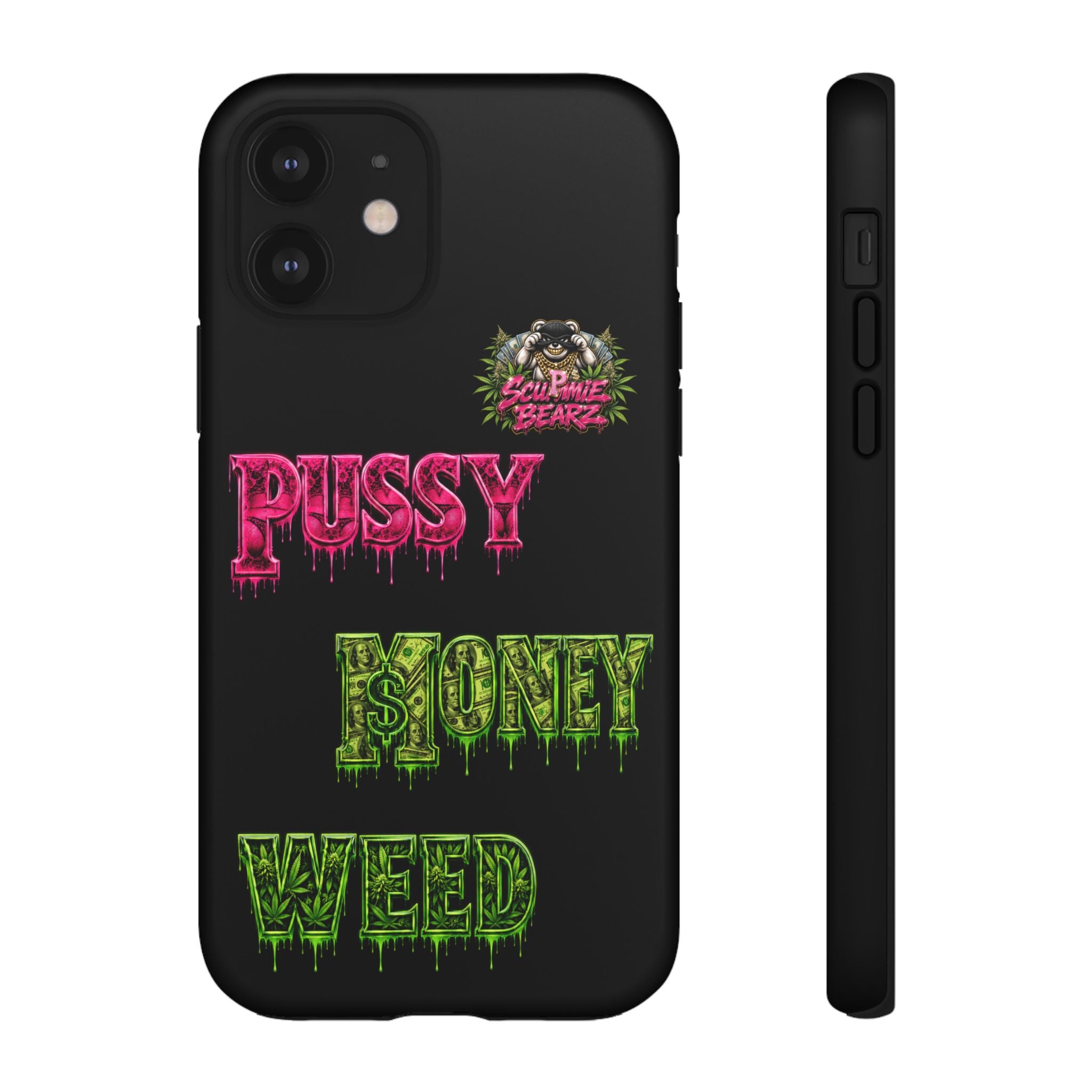 SCUMMIEBEARZ P.M.W. (P***Y Money Weed) Tough Cases