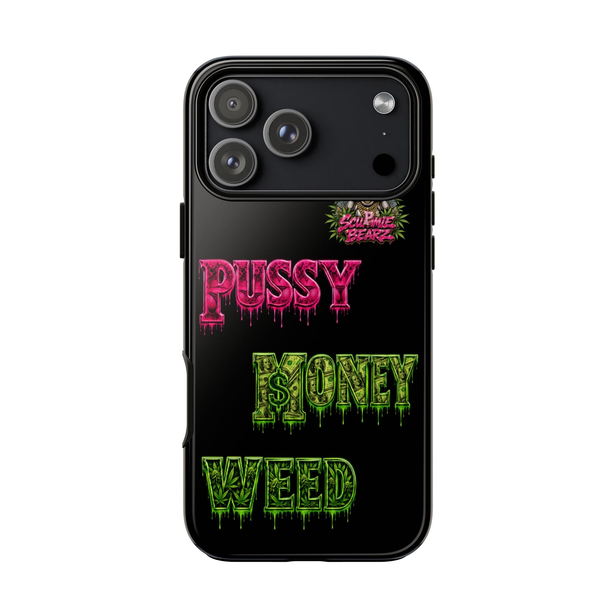 SCUMMIEBEARZ P.M.W. (P***Y Money Weed) Tough Cases