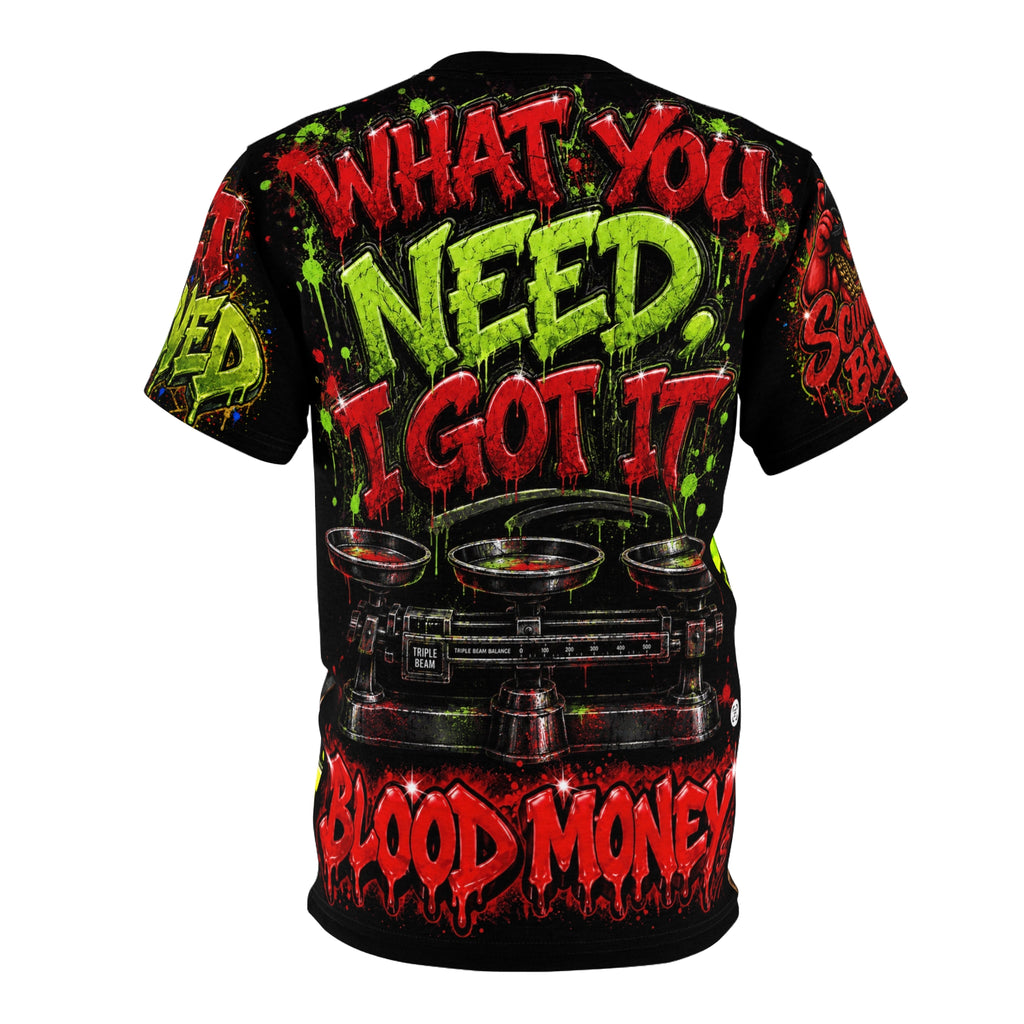 SCUMMIEBEARZ GET SERVED™ – WHAT YOU NEED I GOT IT | BLOOD MONEY™ COLLECTION | AOP EDITION Unisex Streetwear Tee