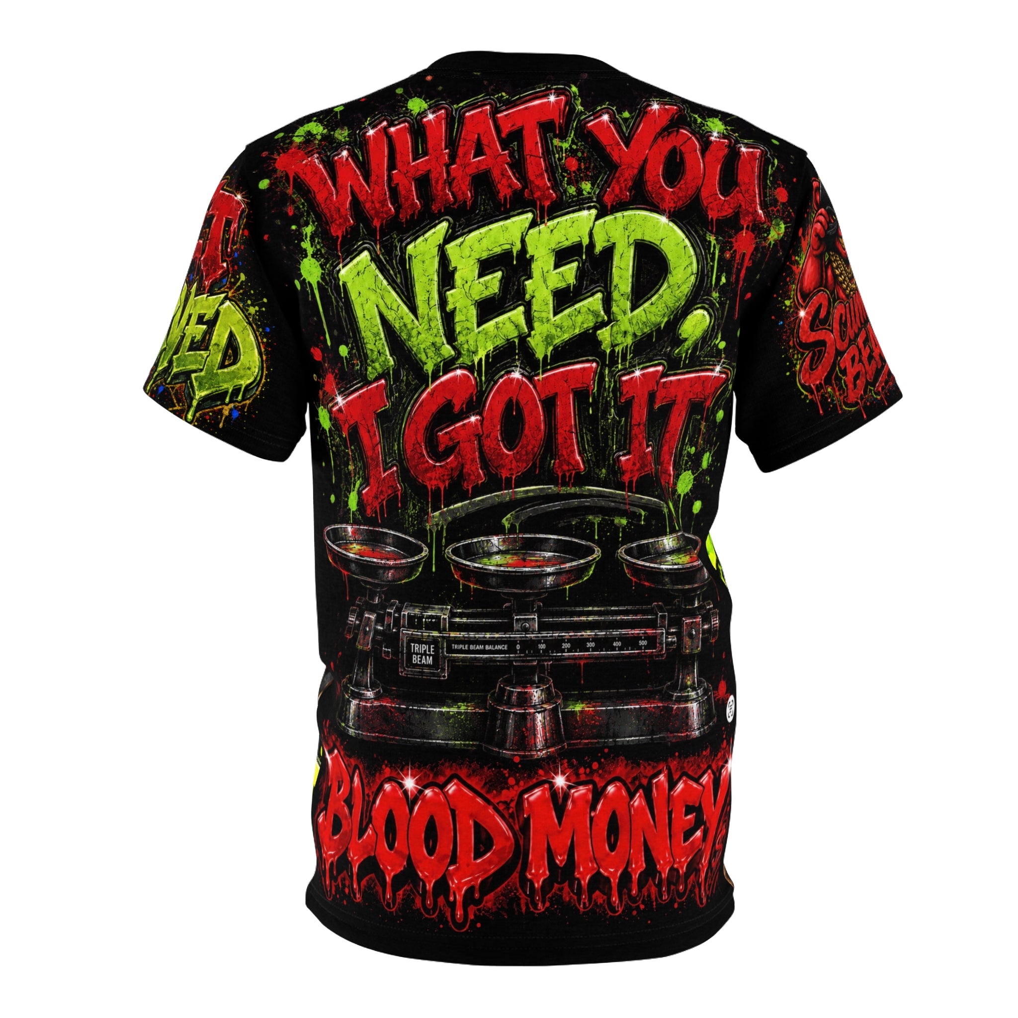 SCUMMIEBEARZ GET SERVED™ – WHAT YOU NEED I GOT IT | BLOOD MONEY™ COLLECTION | AOP EDITION Unisex Streetwear Tee