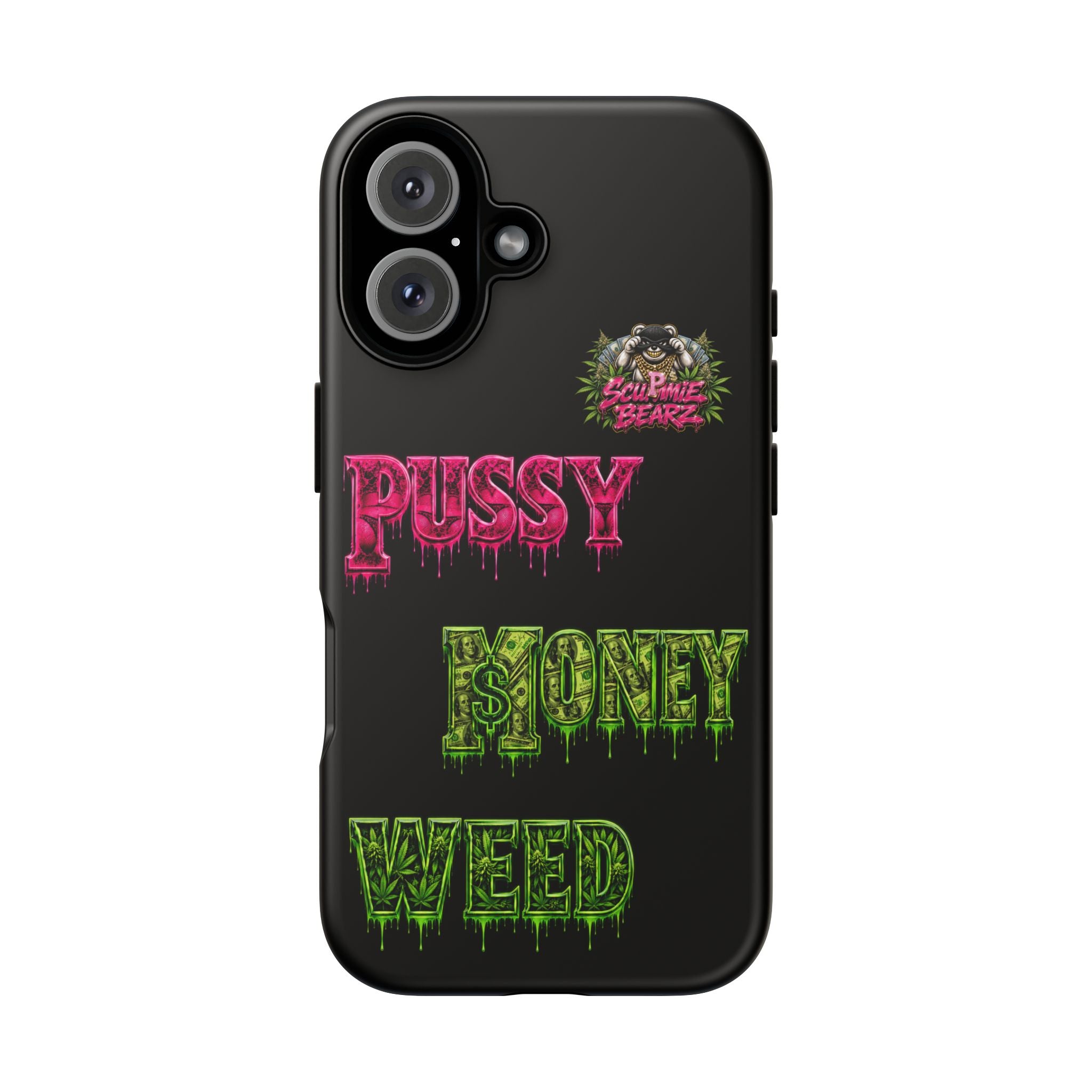 SCUMMIEBEARZ P.M.W. (P***Y Money Weed) Tough Cases