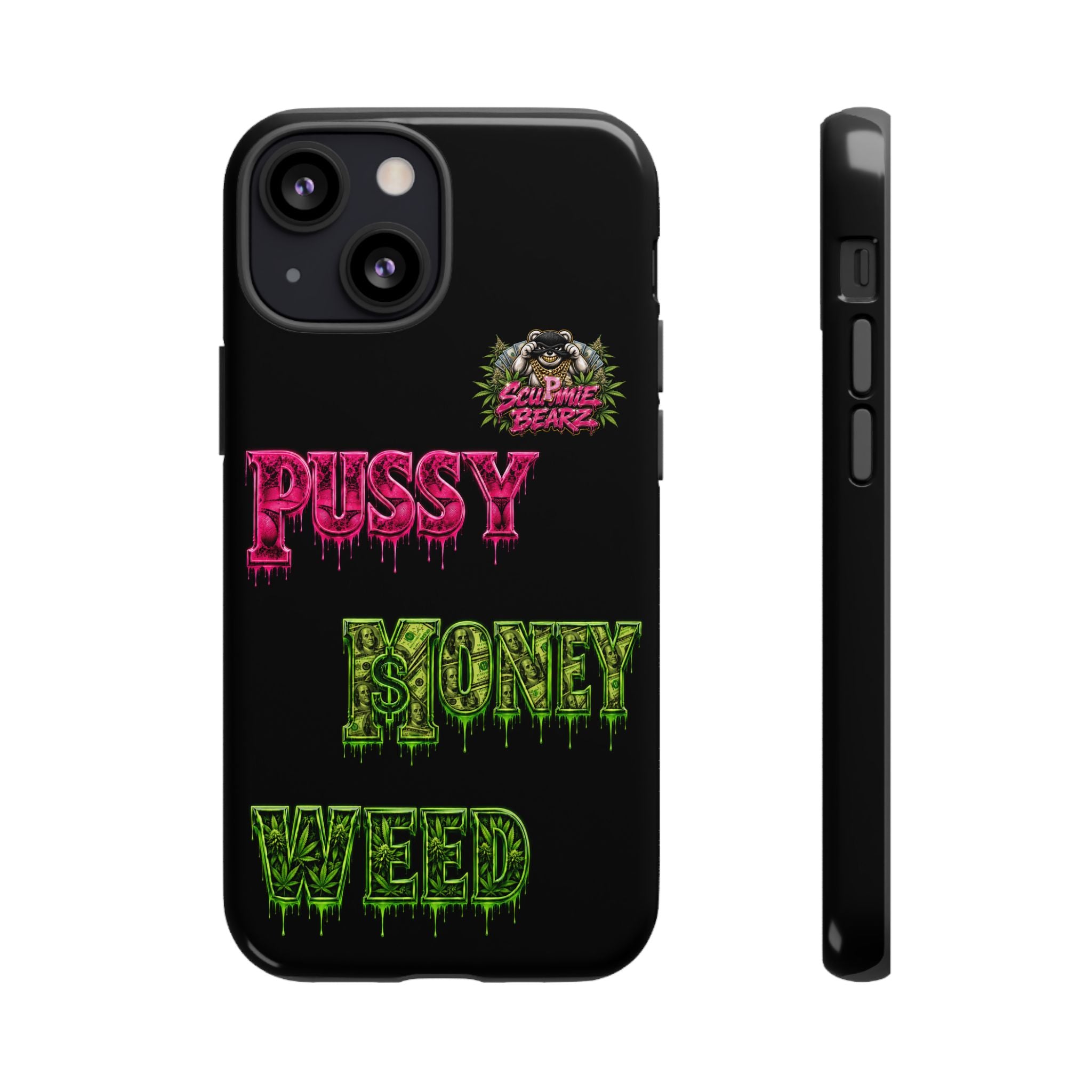 SCUMMIEBEARZ P.M.W. (P***Y Money Weed) Tough Cases