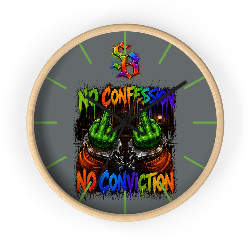 Wall Clock-No Confession No Conviction-SCUMMIEBEARZ™️