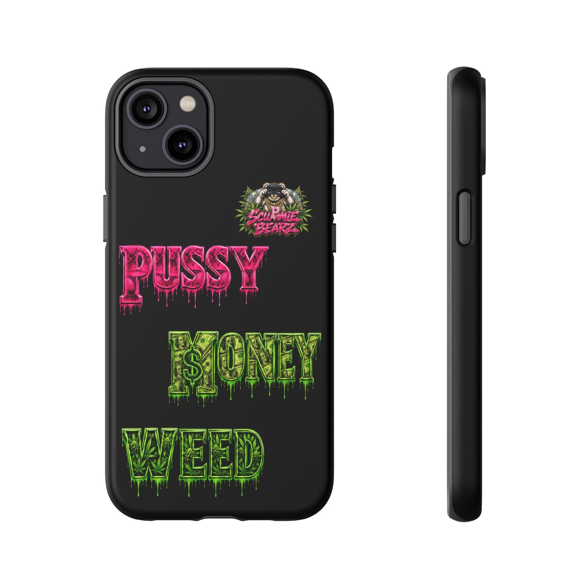 SCUMMIEBEARZ P.M.W. (P***Y Money Weed) Tough Cases