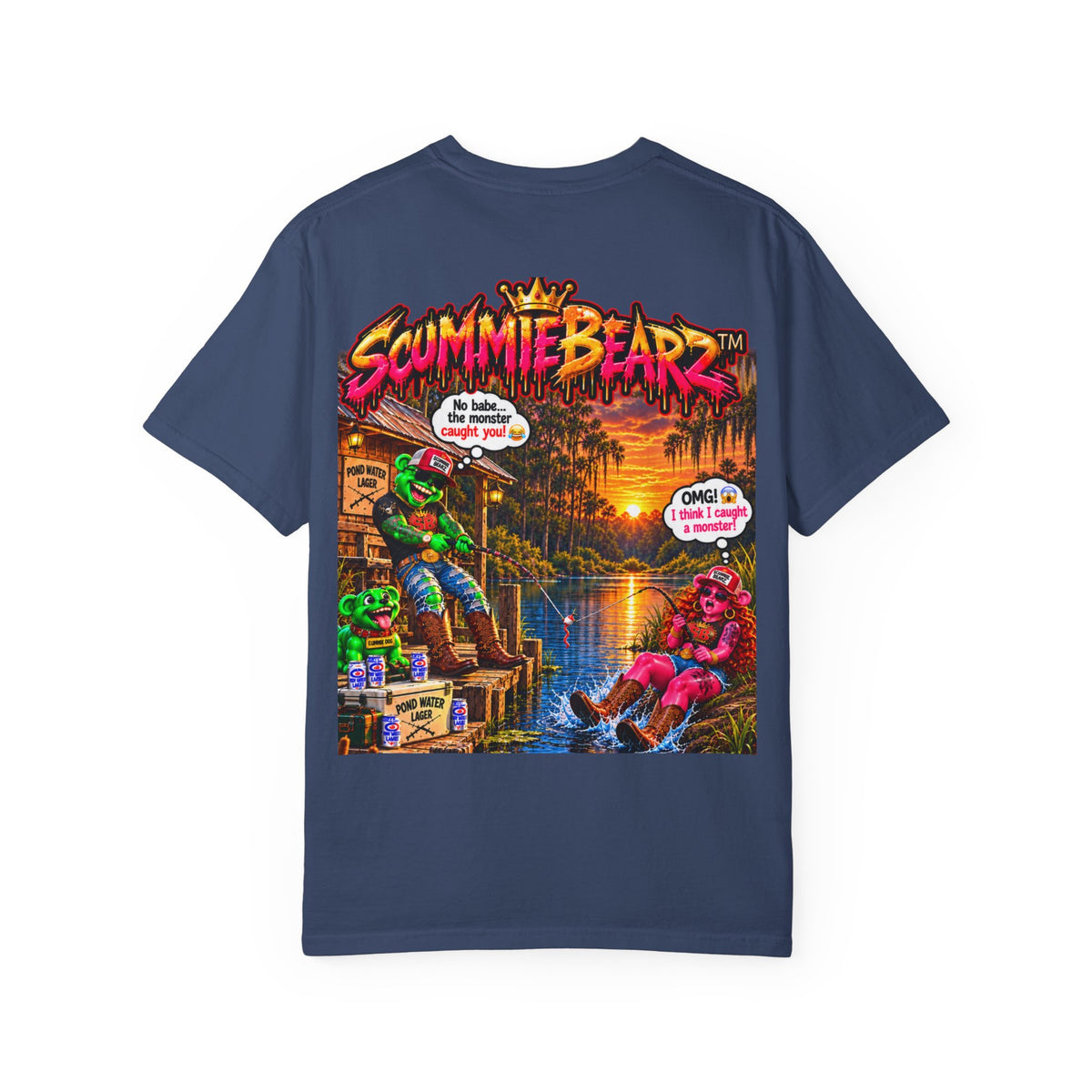 Unisex Garment-Dyed T-shirt-BABE I THINK I GOT A MONSTER-SCUMMIEBEARZ™️