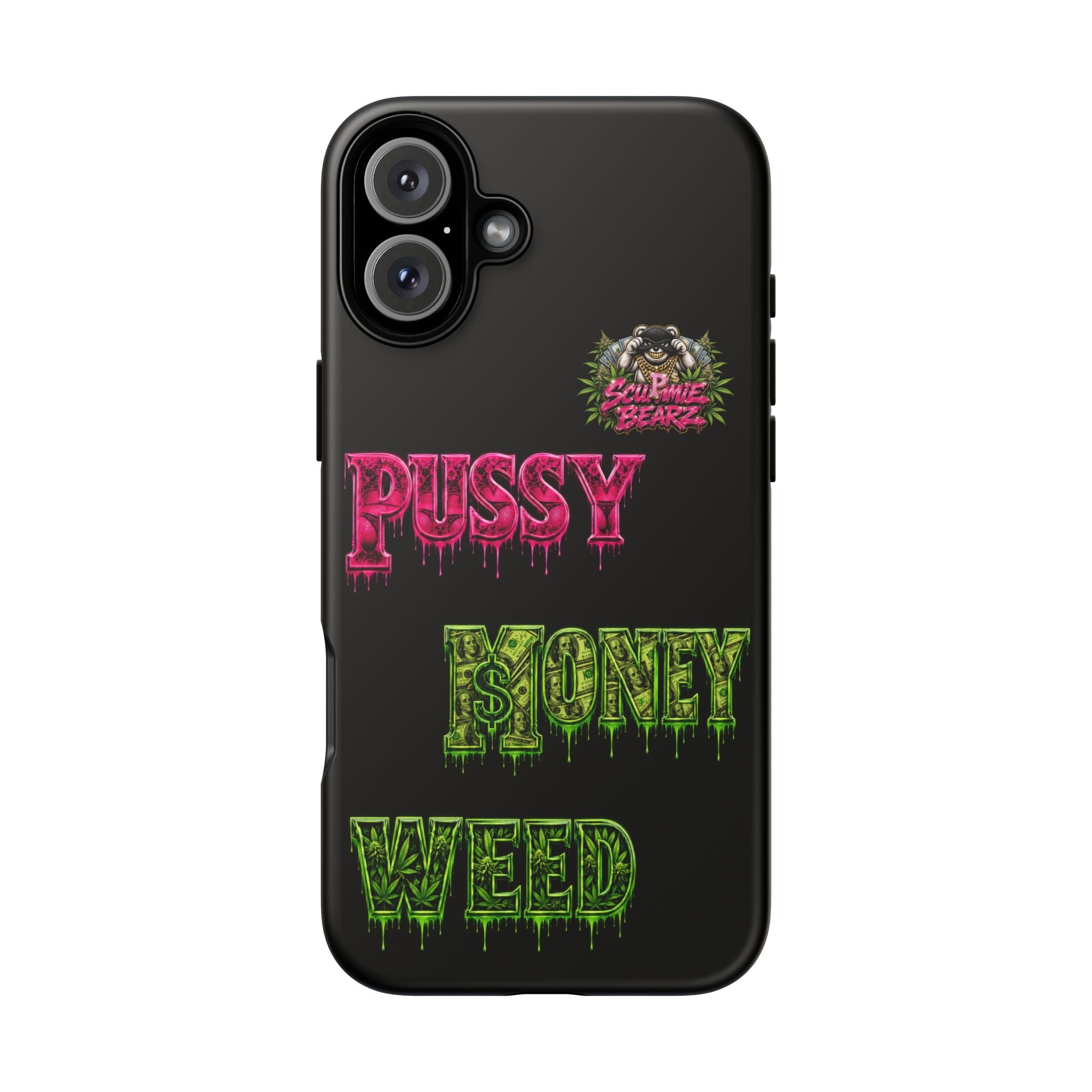 SCUMMIEBEARZ P.M.W. (P***Y Money Weed) Tough Cases