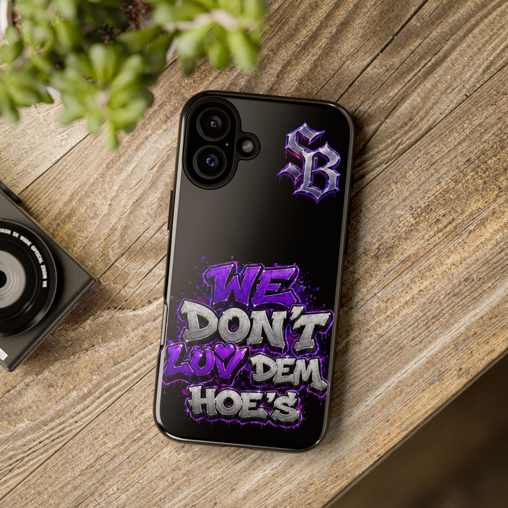 SCUMMIEBEARZ We Don't Luv Dem Hoes💜 Tough Cases
