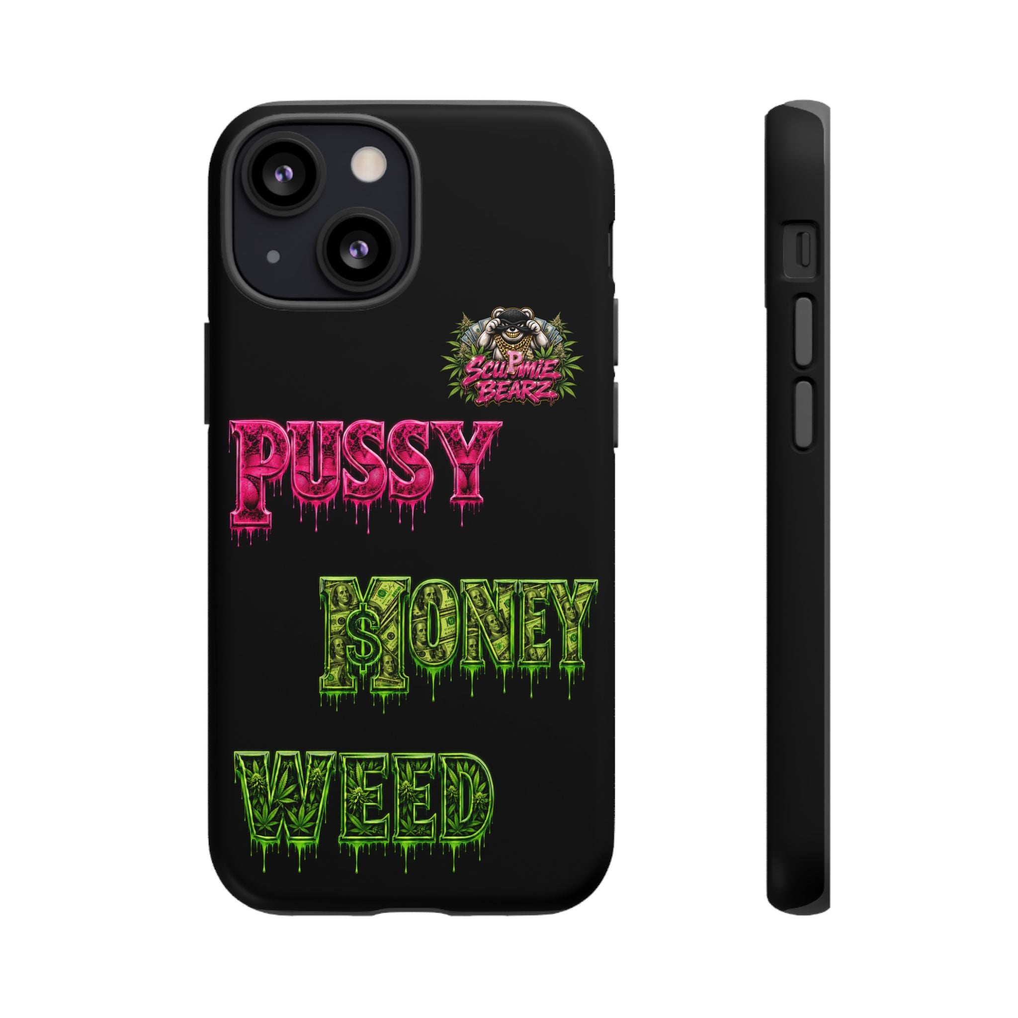 SCUMMIEBEARZ P.M.W. (P***Y Money Weed) Tough Cases