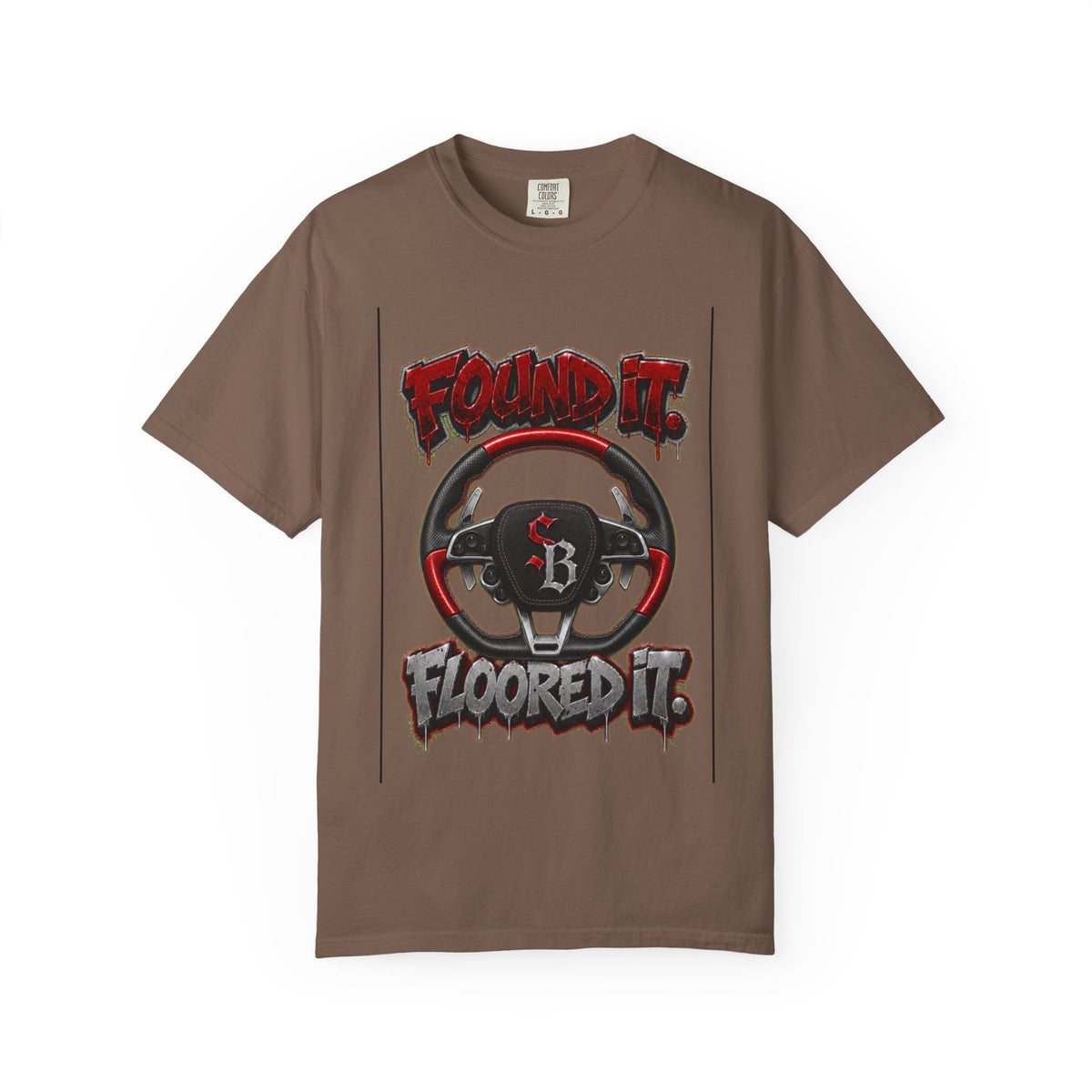 Unisex Garment-Dyed T-shirt-FOUND IT, FLOORED IT GTA SCUMMMIE GRAPHIC DESIGN -SCUMMIEBEARZ™