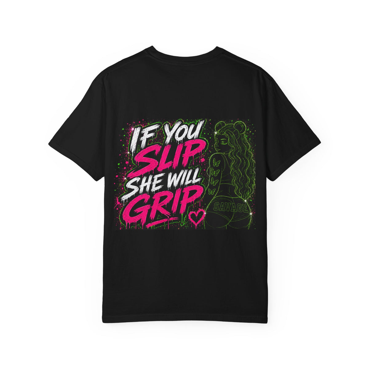 Unisex Garment-Dyed T-shirt-GREEN MASK LOGO&IF YOU SLIP SHE WILL GRIP-SCUMMIEBEARZ™