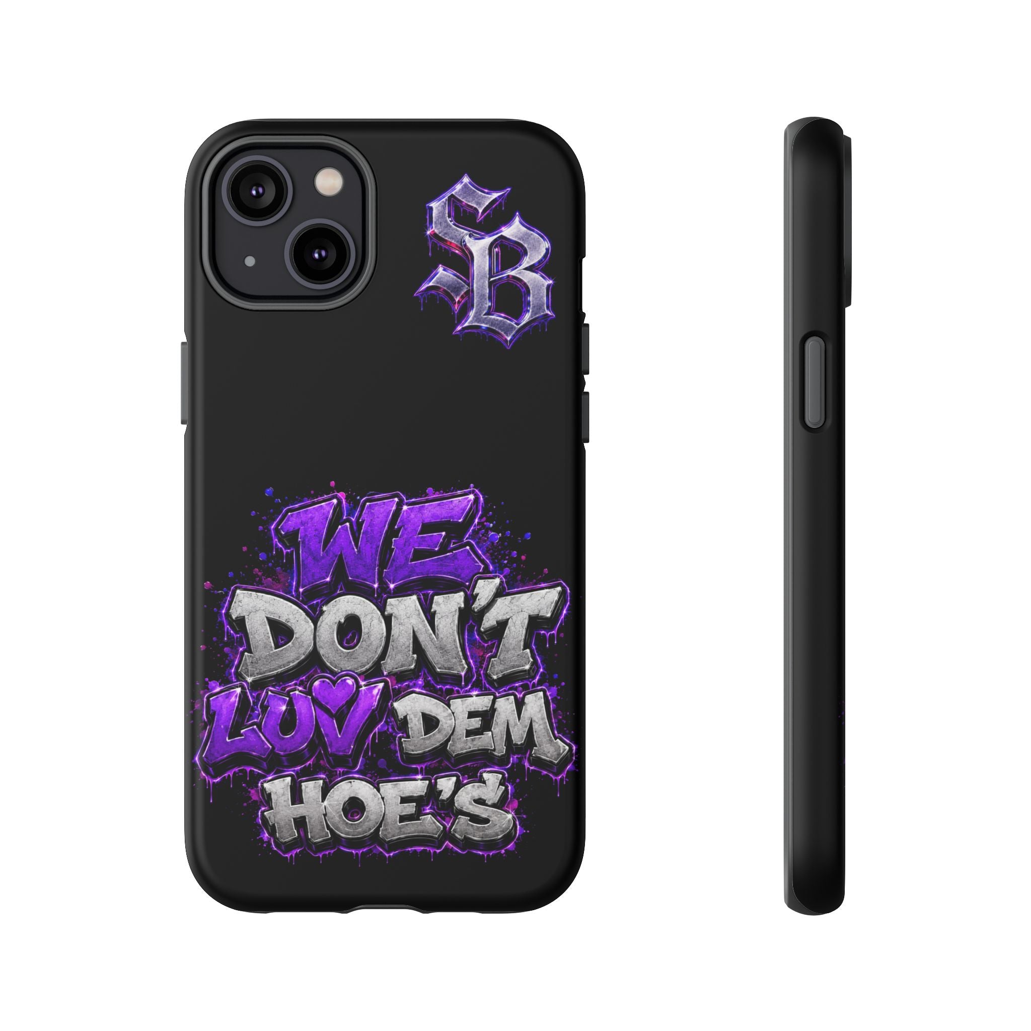 SCUMMIEBEARZ We Don't Luv Dem Hoes💜 Tough Cases
