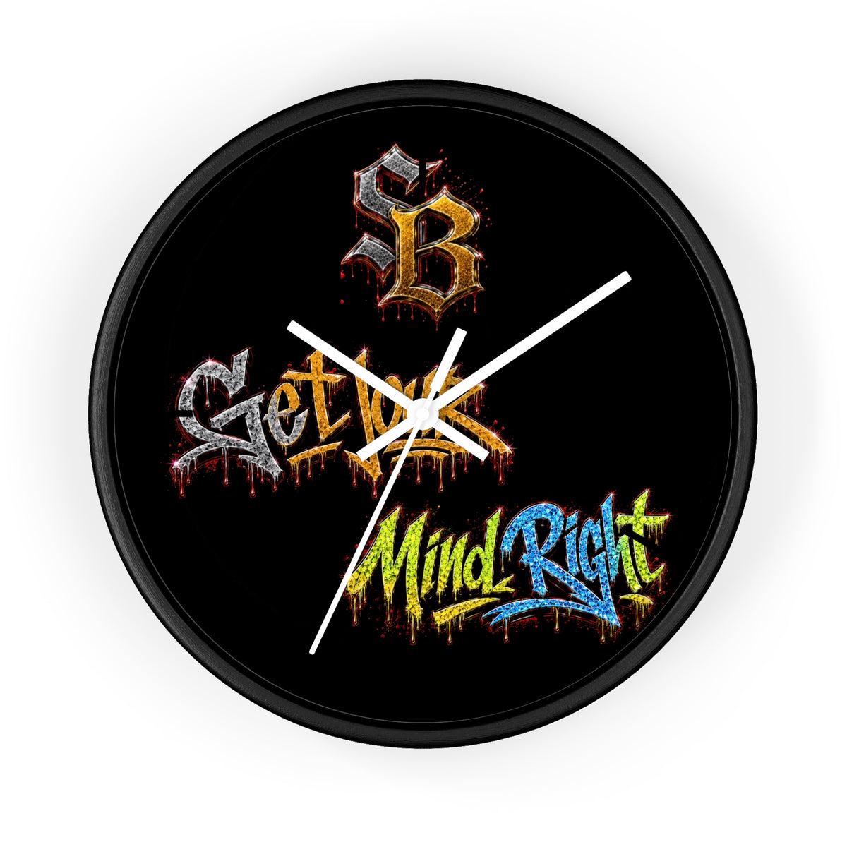Wall Clock -Get your mind right-SCUMMIEBEARZ™️