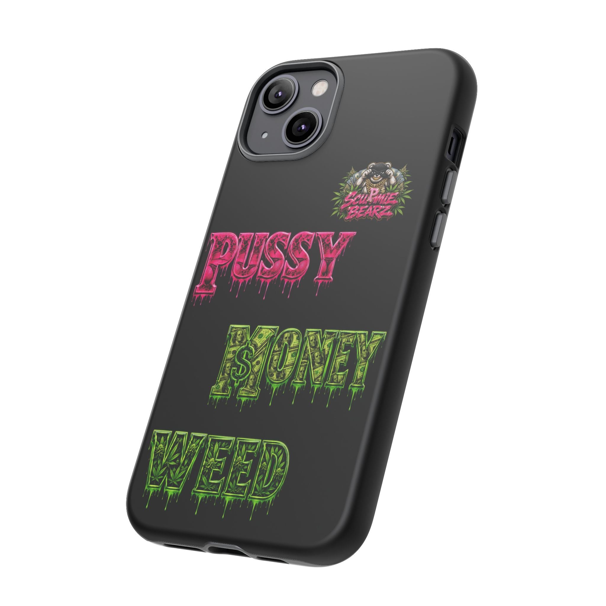 SCUMMIEBEARZ P.M.W. (P***Y Money Weed) Tough Cases
