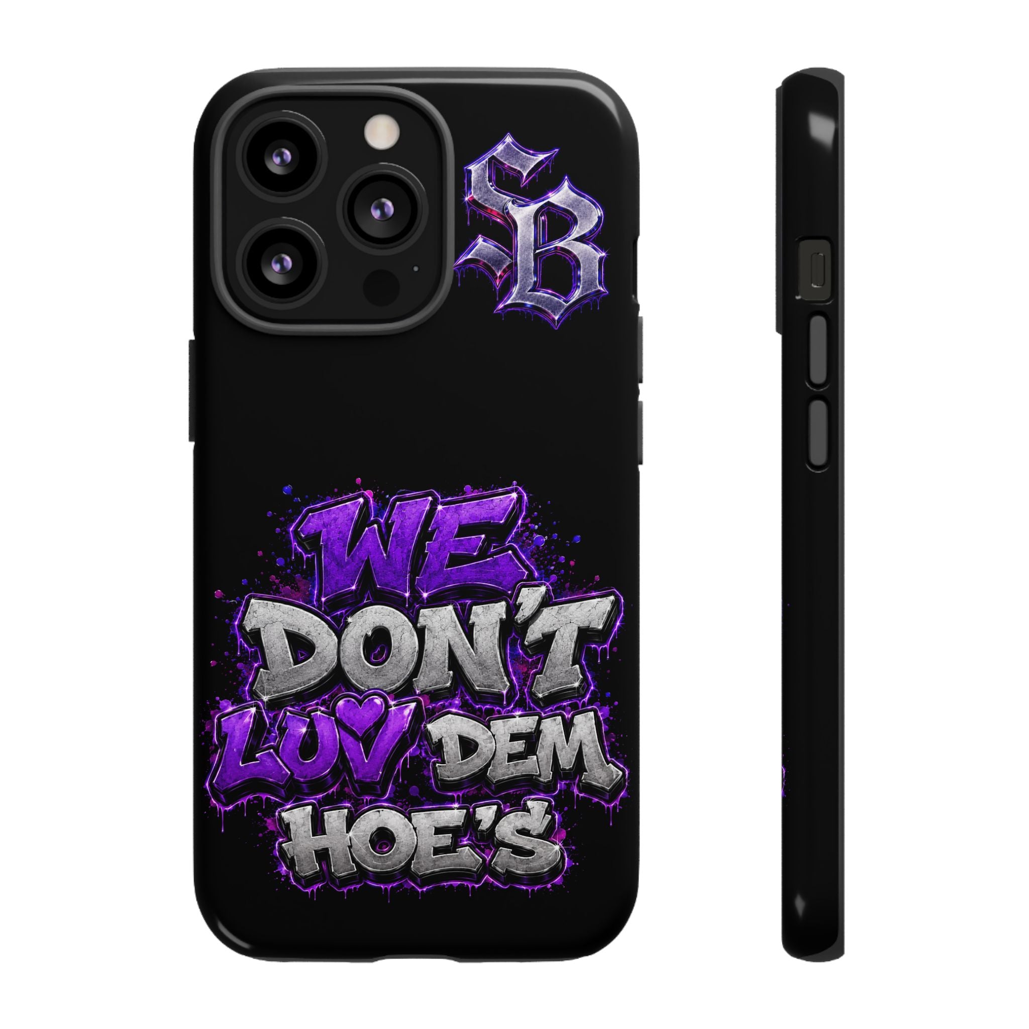 SCUMMIEBEARZ We Don't Luv Dem Hoes💜 Tough Cases