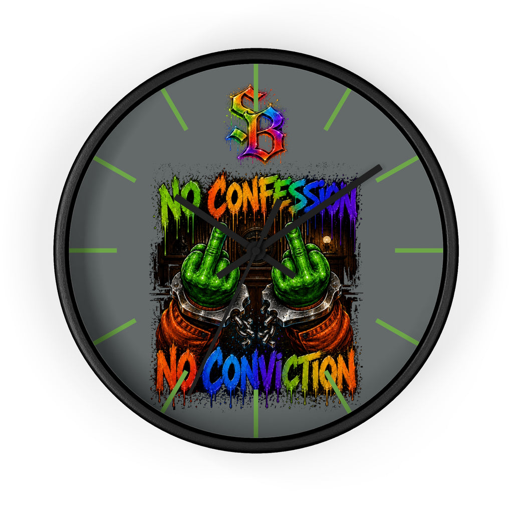 Wall Clock-No Confession No Conviction-SCUMMIEBEARZ™️