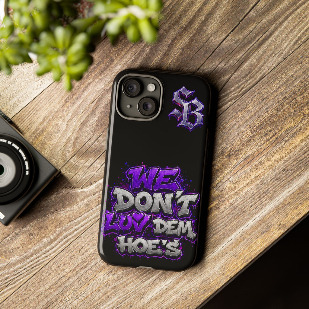 SCUMMIEBEARZ We Don't Luv Dem Hoes💜 Tough Cases