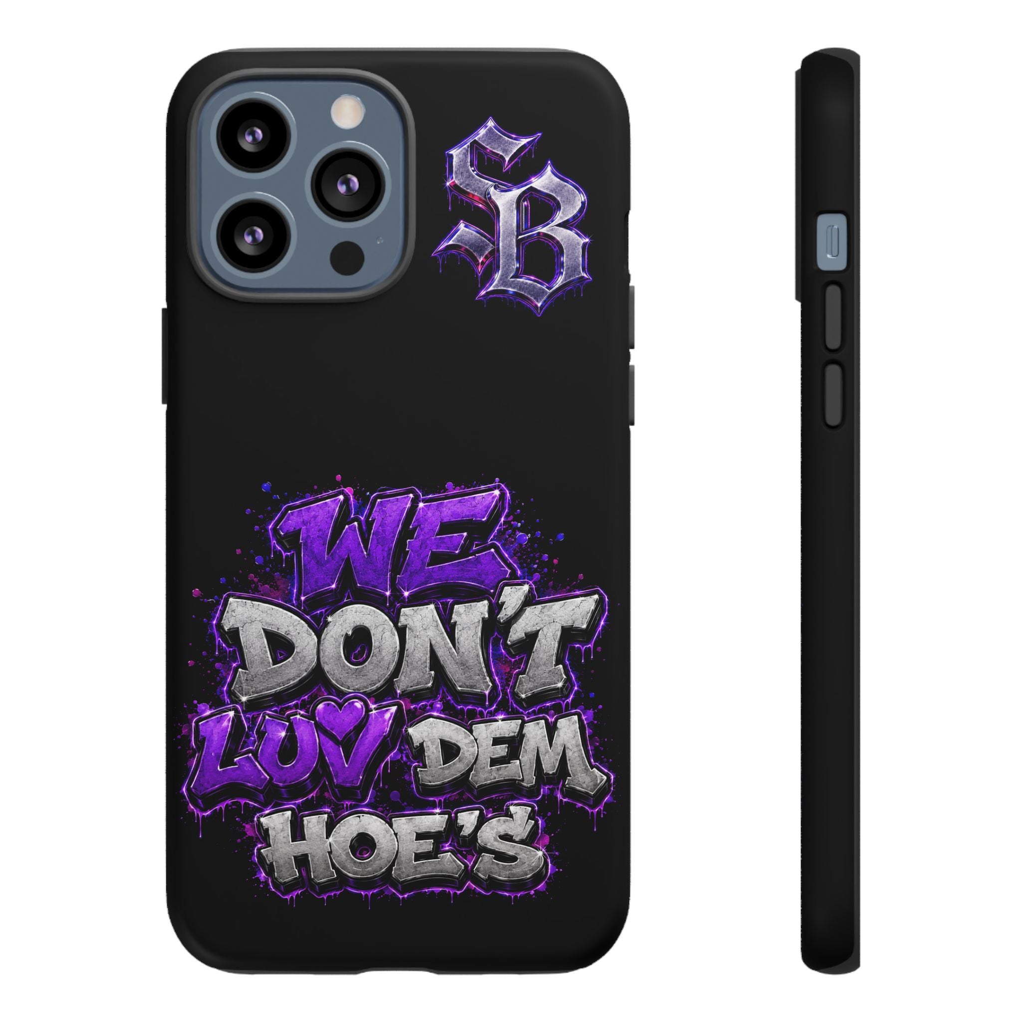 SCUMMIEBEARZ We Don't Luv Dem Hoes💜 Tough Cases